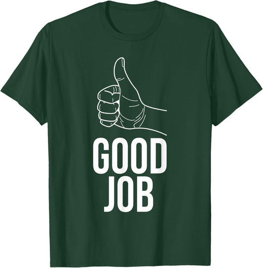 Good Job Thumbs Up T Shirt Positive Apparel T-Shirt - T-Shirt | Forest