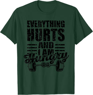 Everything Hurts I'm Hungry Funny Gym Workout Women Men T-Shirt - T-Shirt | Forest
