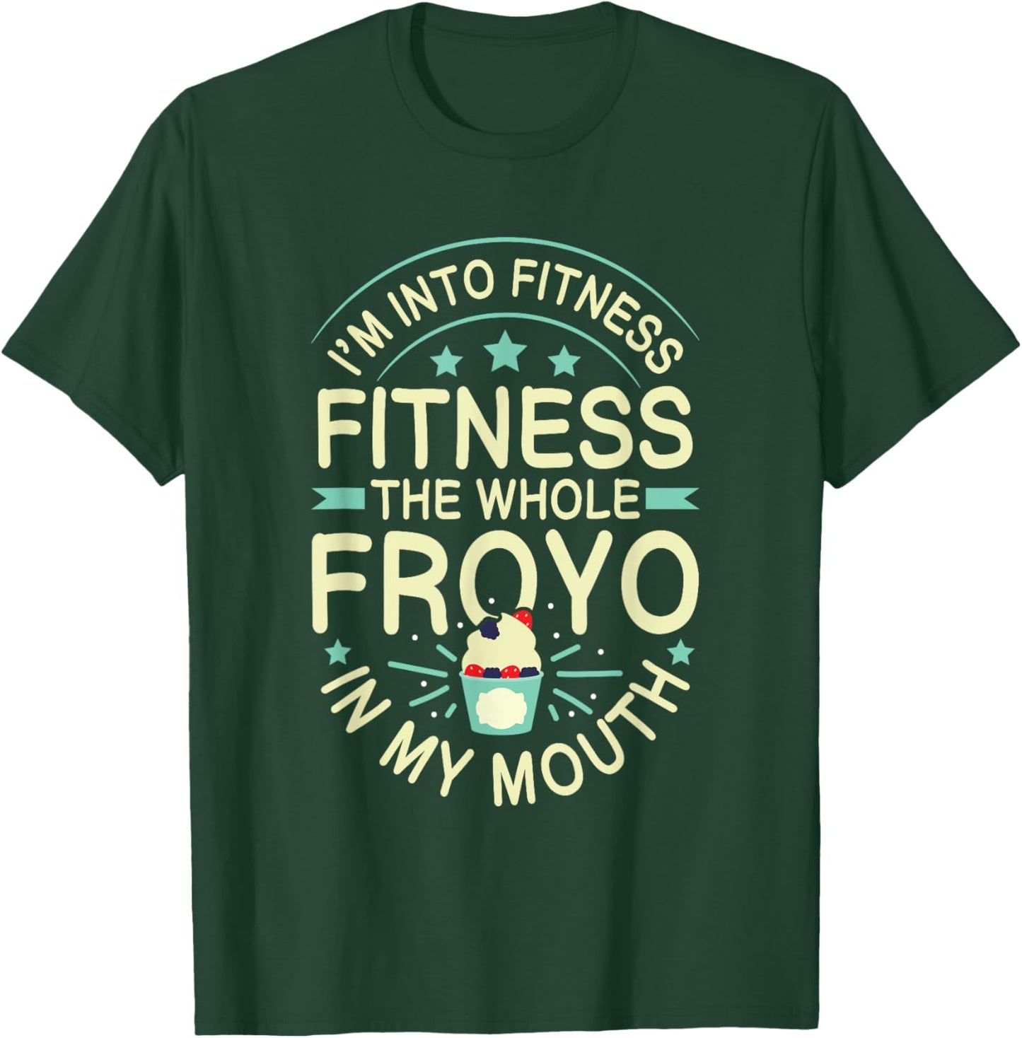 FROYO Quote for a Frozen Yogurt fan T-Shirt - T-Shirt | Forest