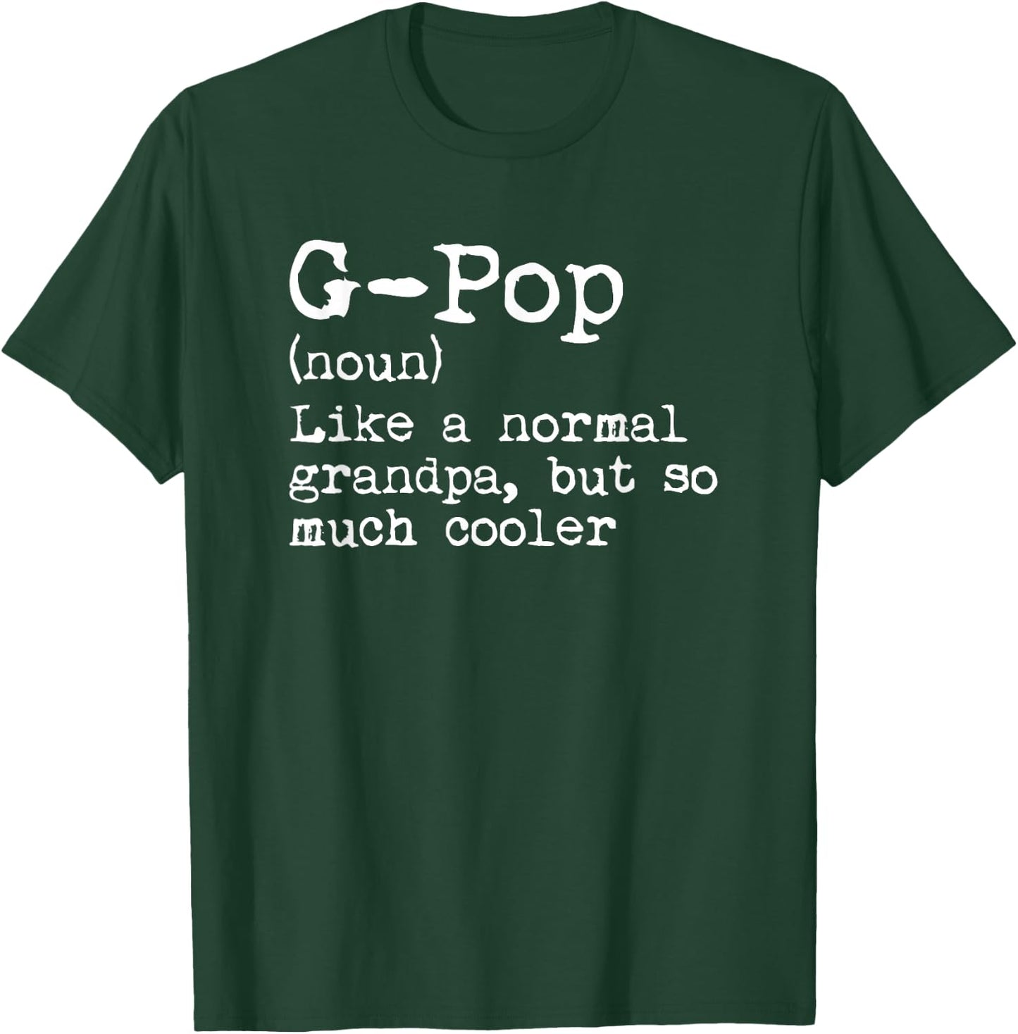 G-Pop Definition Noun Like A Grandpa But Much Cooler GPop T-Shirt - T-Shirt | Forest