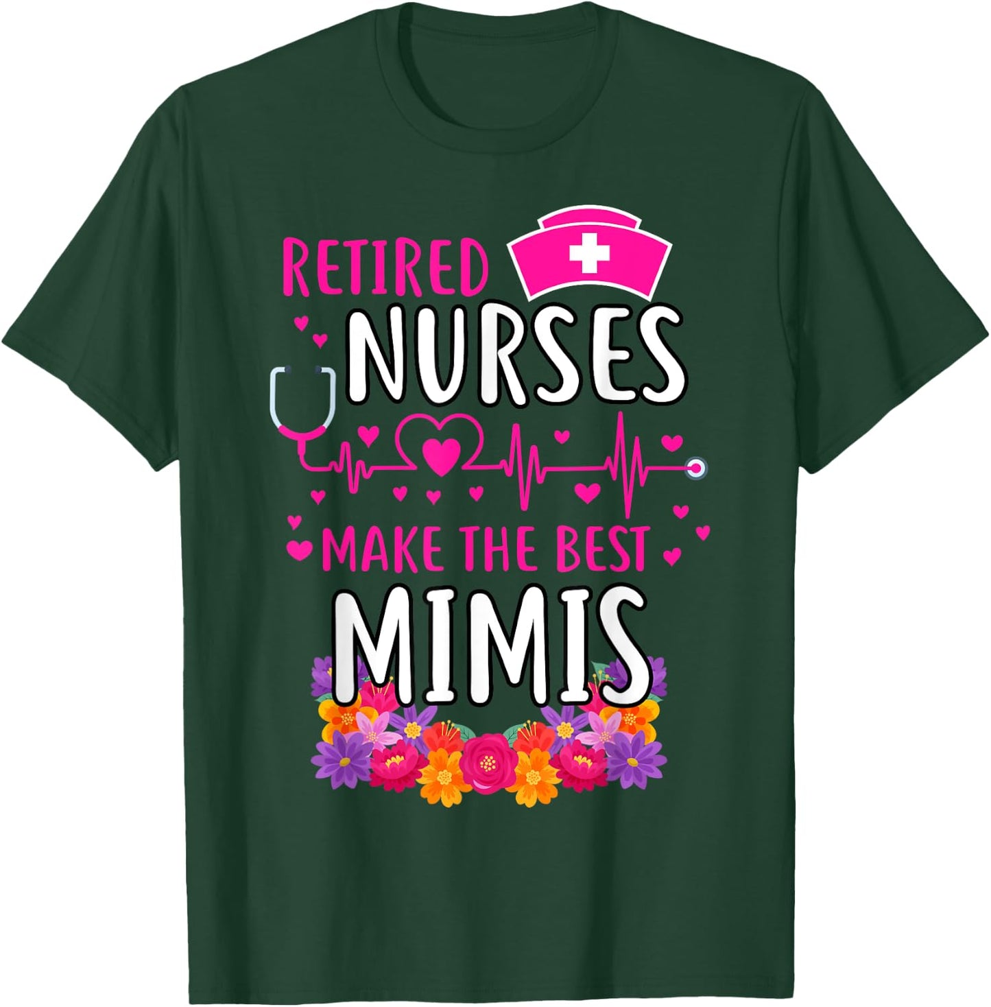 Retired Nurses Make The Best Mimi Funny Matching Family T-Shirt - T-Shirt | Forest