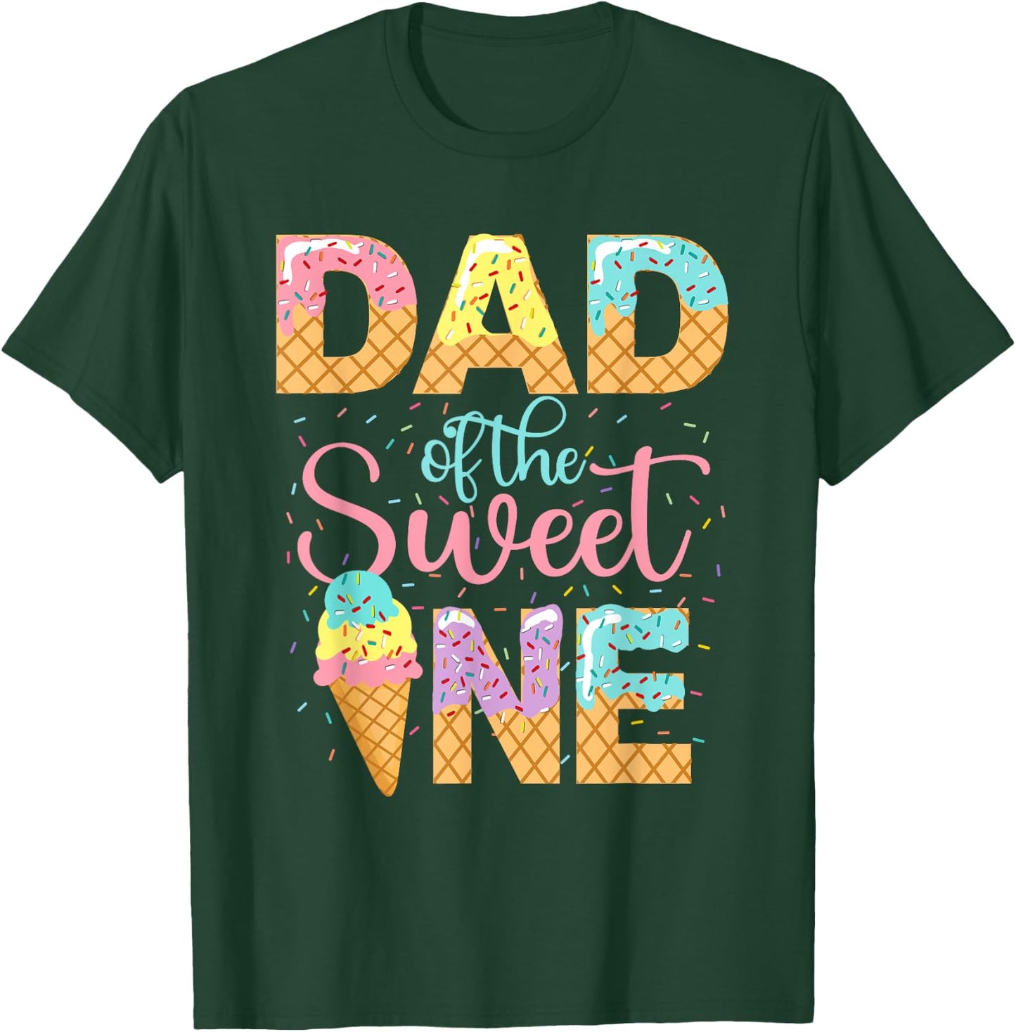 Dad Of The Sweet One Shirt Ice Cream Lovers Sweetie Girl T-Shirt - T-Shirt | Forest