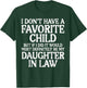 Dont Have Favorite Child Daughter In Law Fathers Day Dad Men T-Shirt - T-Shirt | Forest