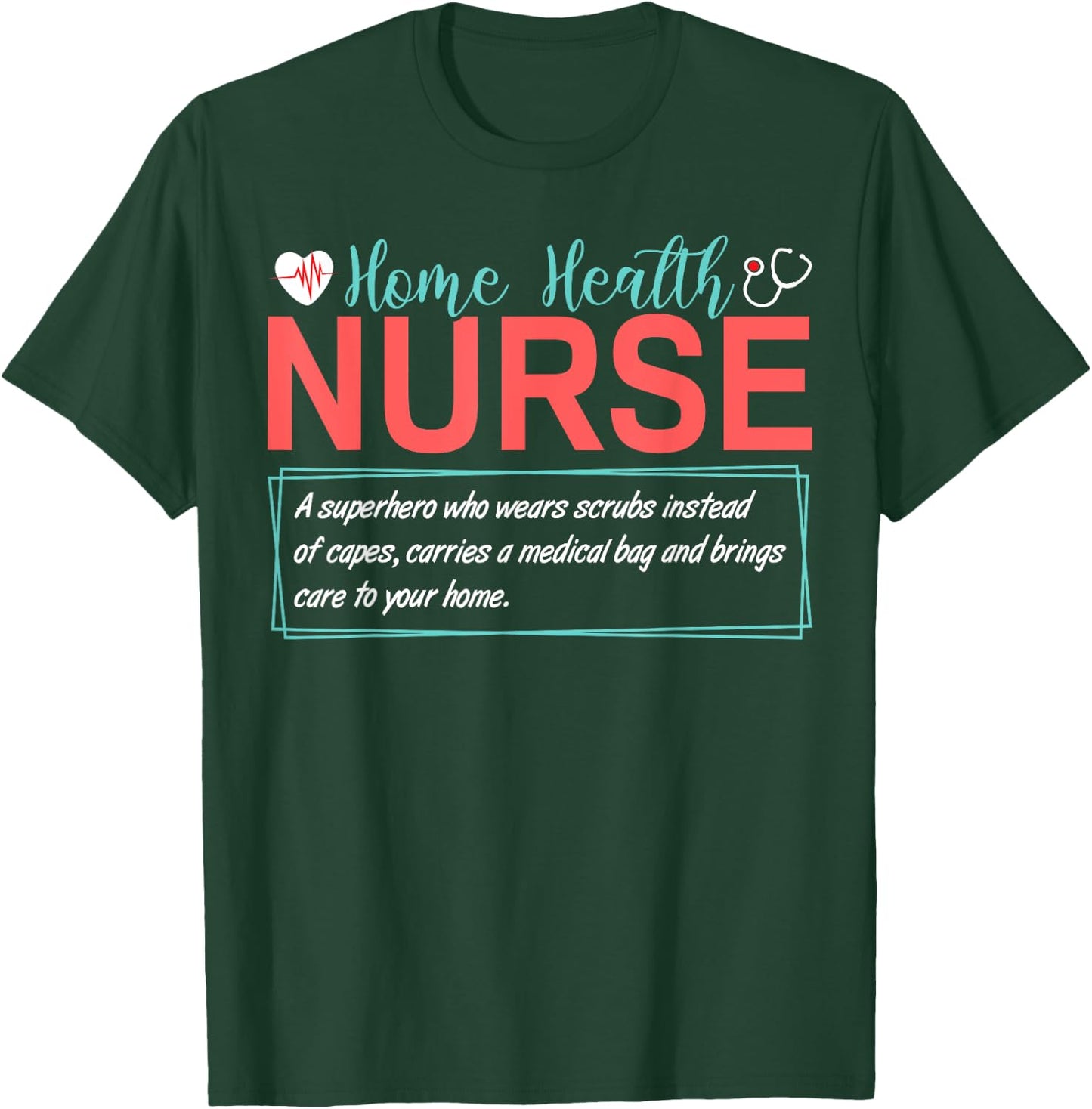 Home Health Nurse Definition T-Shirt - T-Shirt | Forest