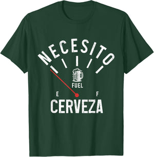 Necesito Cerveza Need Beer Funny Spanish Hispanic Beer Lover T-Shirt - T-Shirt | Forest