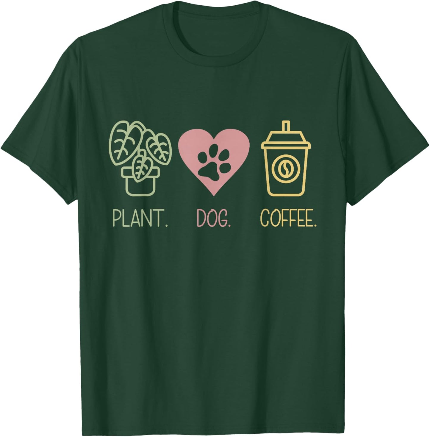 Plant Dog Coffee Lover - Gardener Quote Design T-Shirt - T-Shirt | Forest