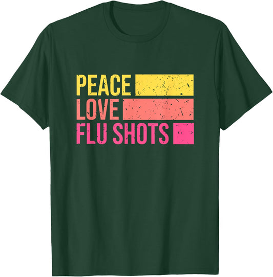 Peace Love Flu Shots Nurse Nursing Retro T-Shirt - T-Shirt | Forest