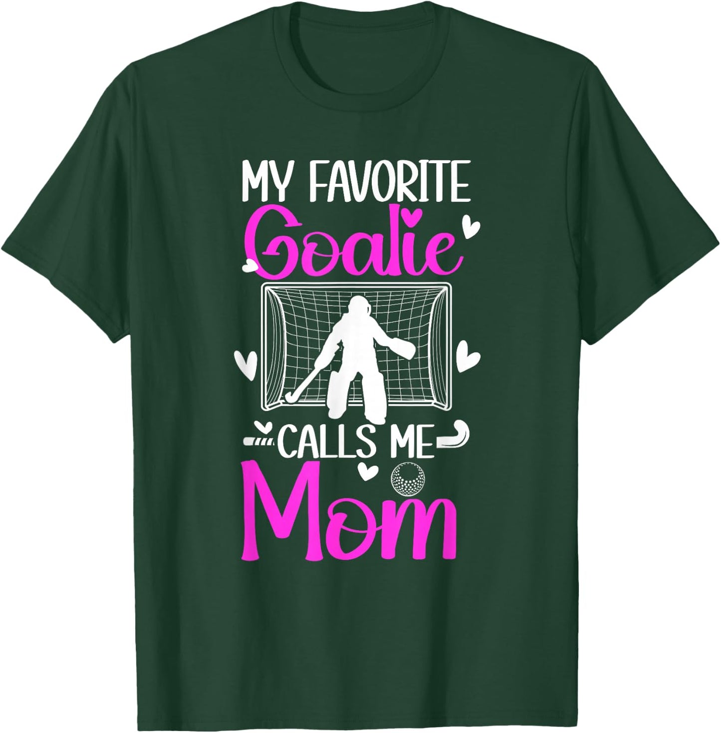 Field Hockey Goalkeeper Mom Of A Field Hockey Goalie Mother T-Shirt - T-Shirt | Forest