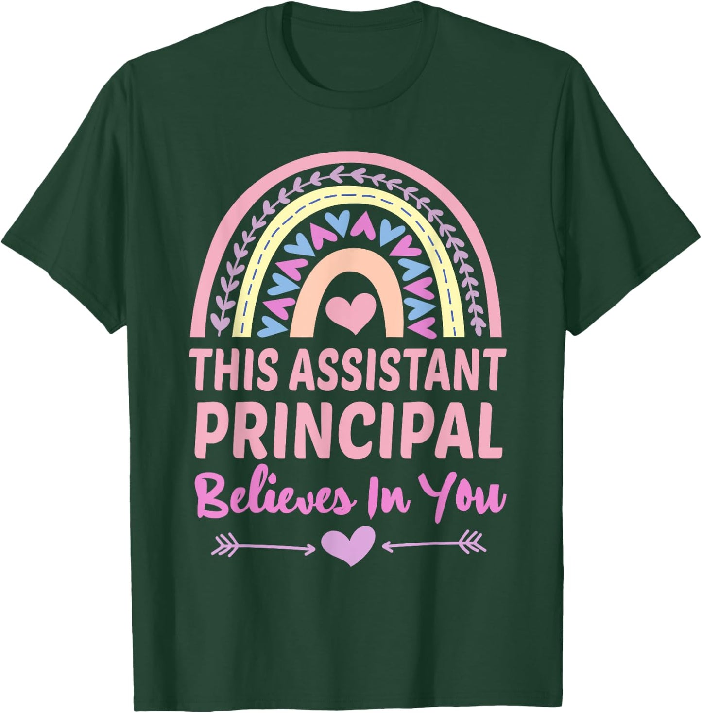 This Assistant Principal Believes In You Rainbow Cute School T-Shirt - T-Shirt | Forest