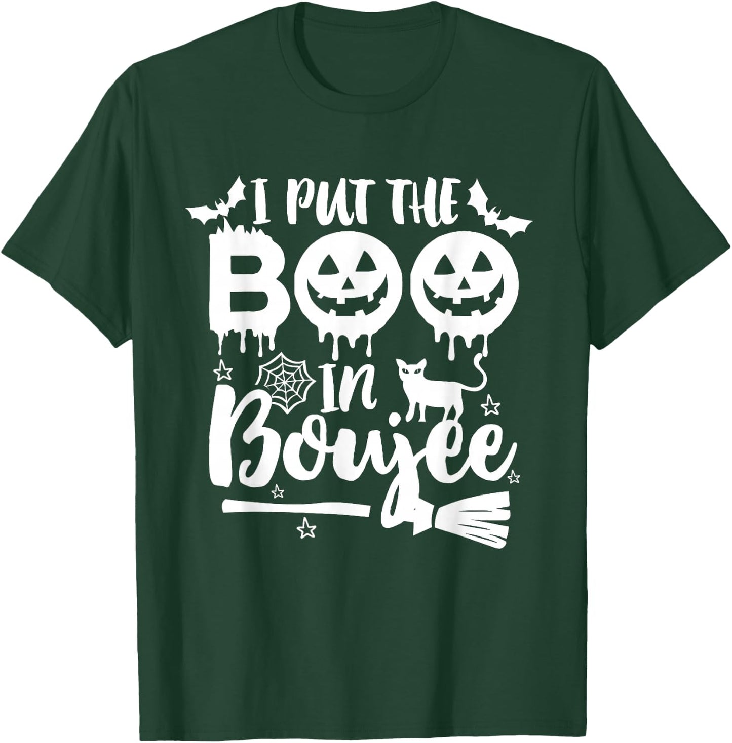 I Put The Boo in Boujee Funny Halloween T-Shirt - T-Shirt | Forest