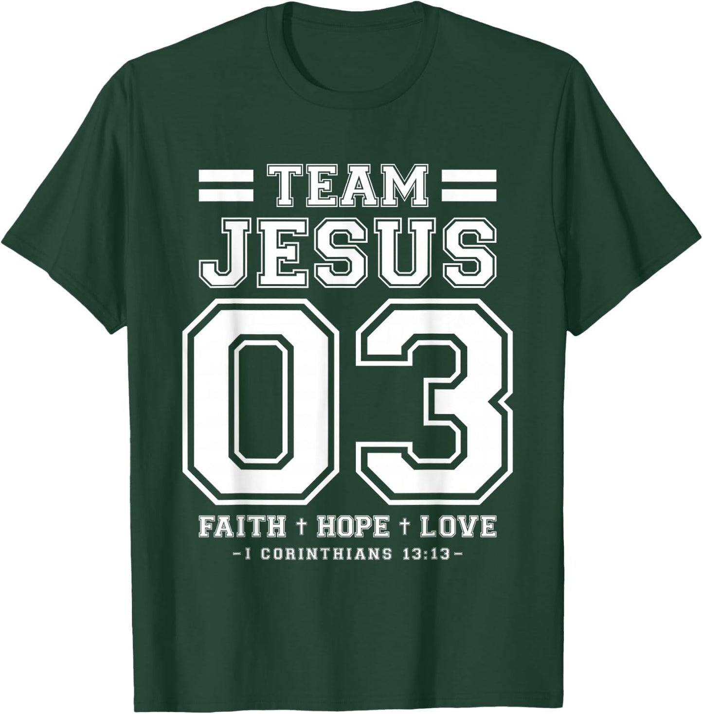 Christian - Team Jesus 03 Faith Hope Love T-Shirt - T-Shirt | Forest