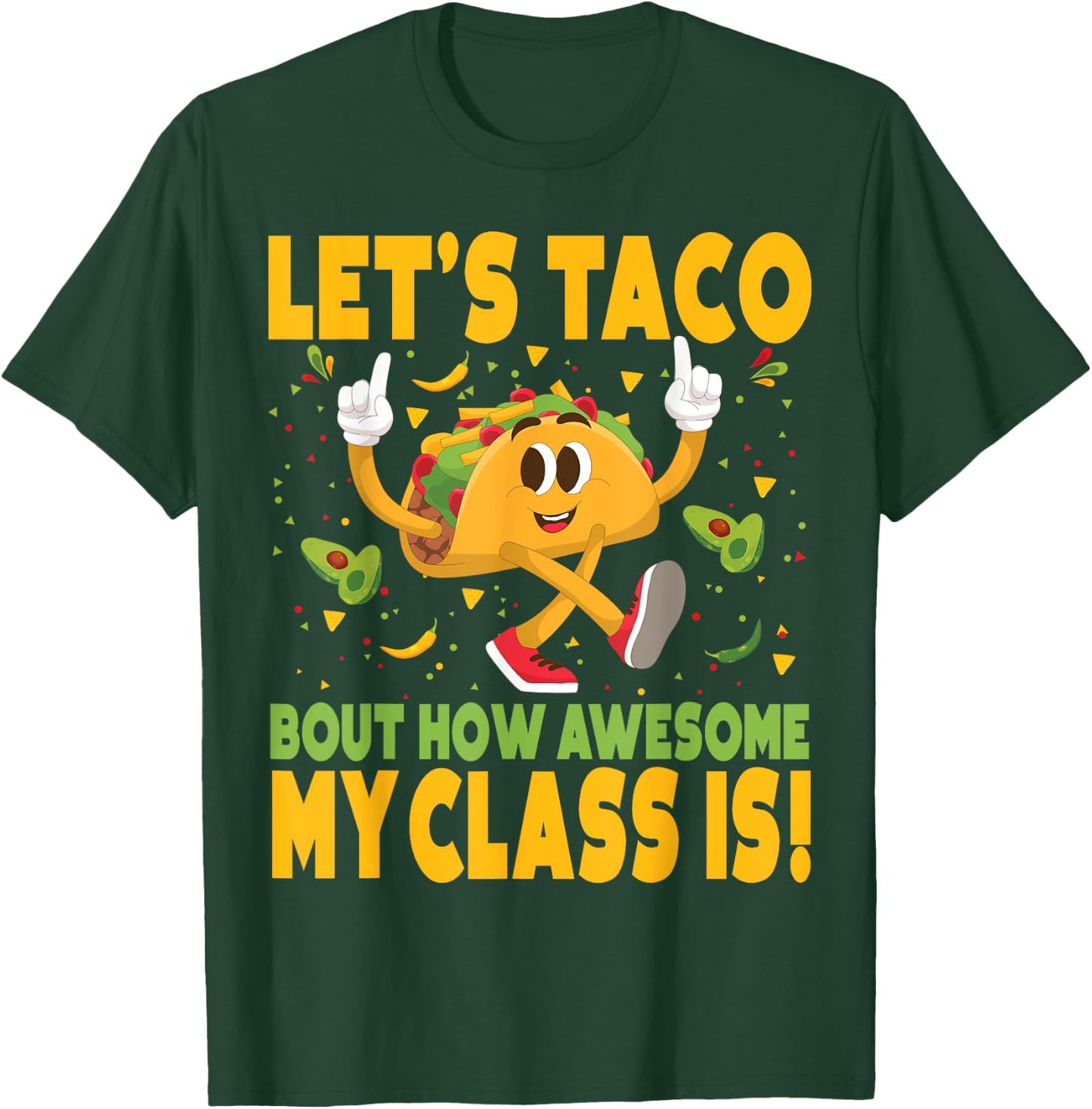 Cinco De Mayo Teacher Lets Taco Bout How Awesome My Class Is T-Shirt - T-Shirt | Forest