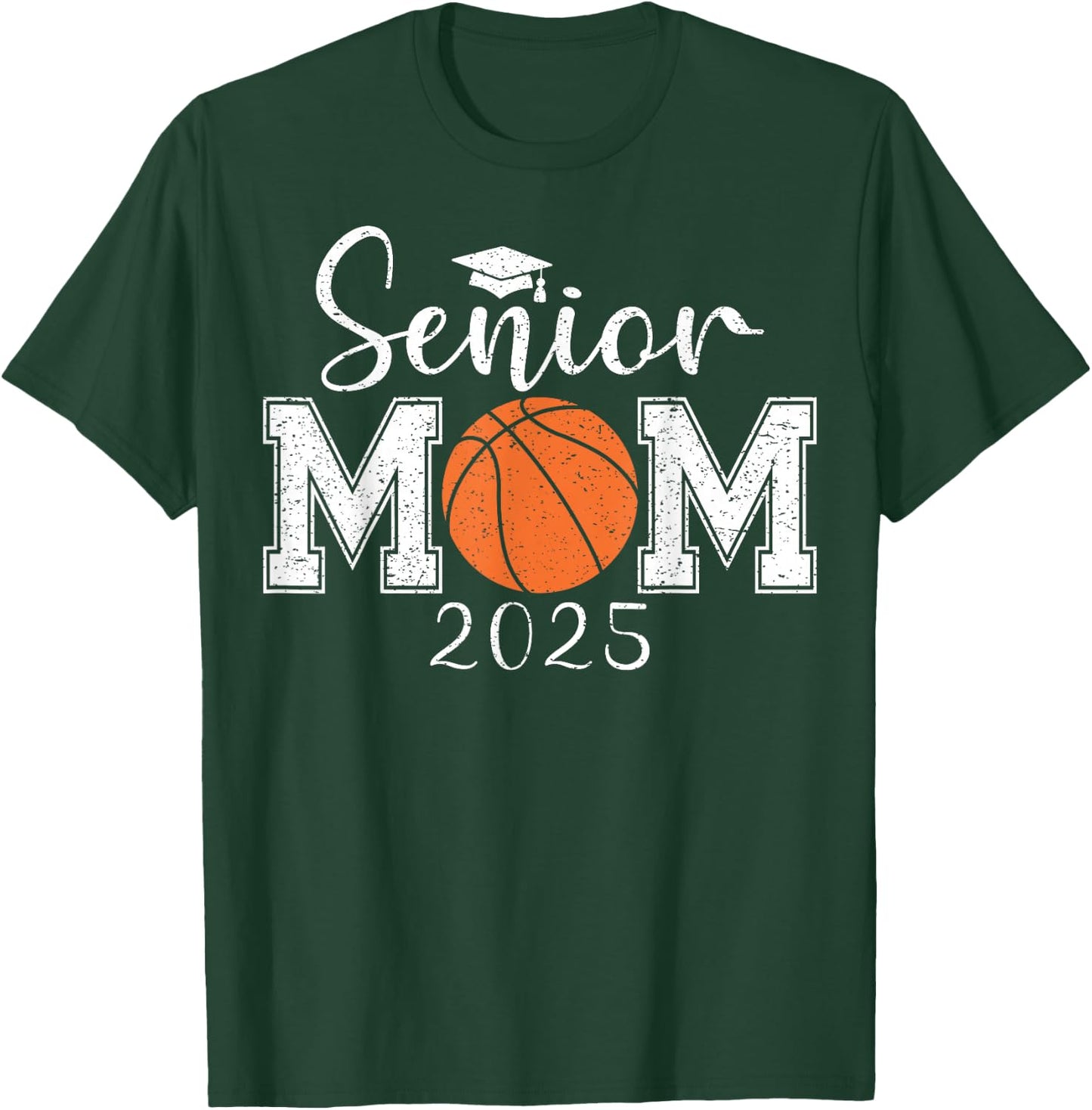Senior Mom 2025 Basketball Class Of 2025 Graduation T-Shirt - T-Shirt | Forest