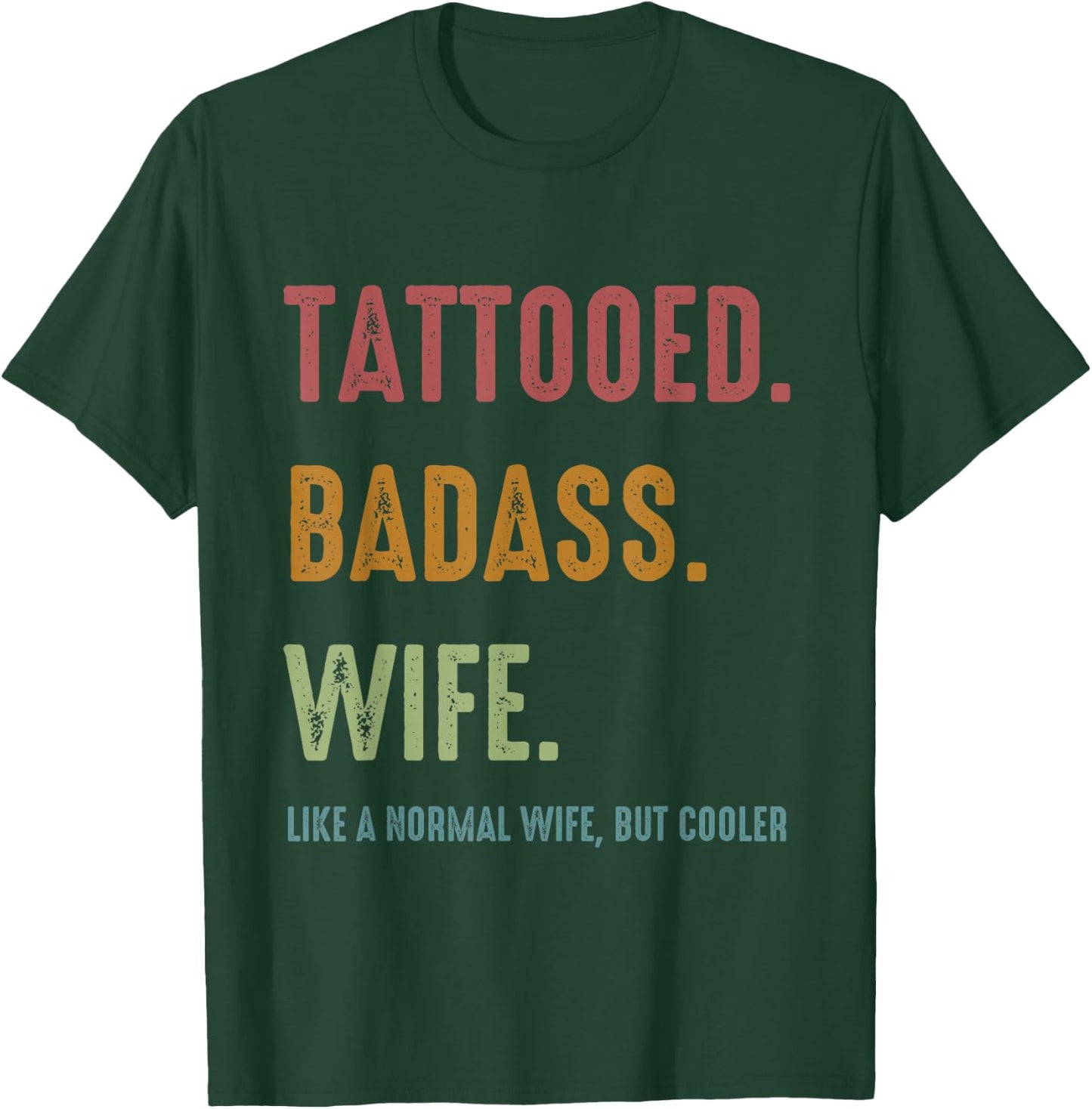 Tattooed Badass Wife Inked Funny Gift Wives T-Shirt - T-Shirt | Forest