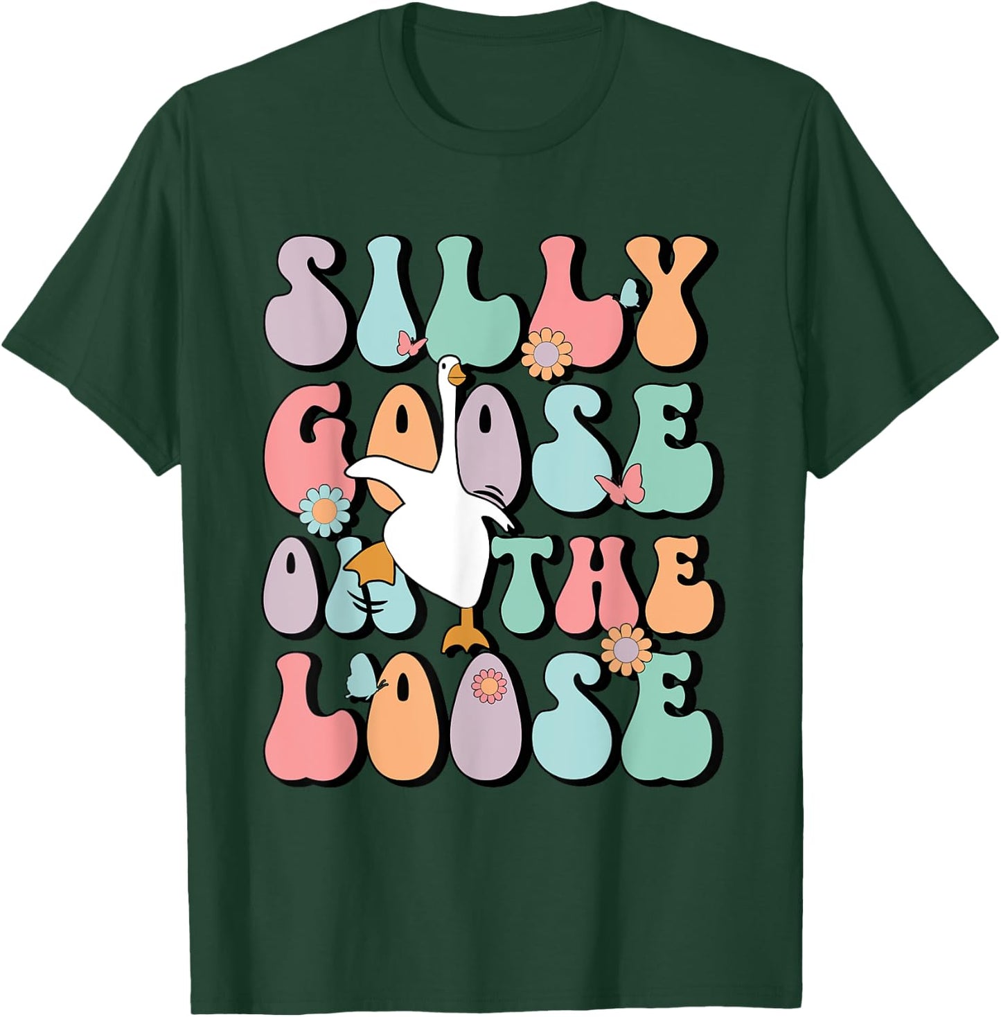 Silly Goose On The Loose Groovy Funny Silliest Goose Lover T-Shirt - T-Shirt | Forest