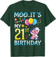 Cow with Balloons MOO It's My 21st Birthday Happy 21 Years T-Shirt - T-Shirt | Forest