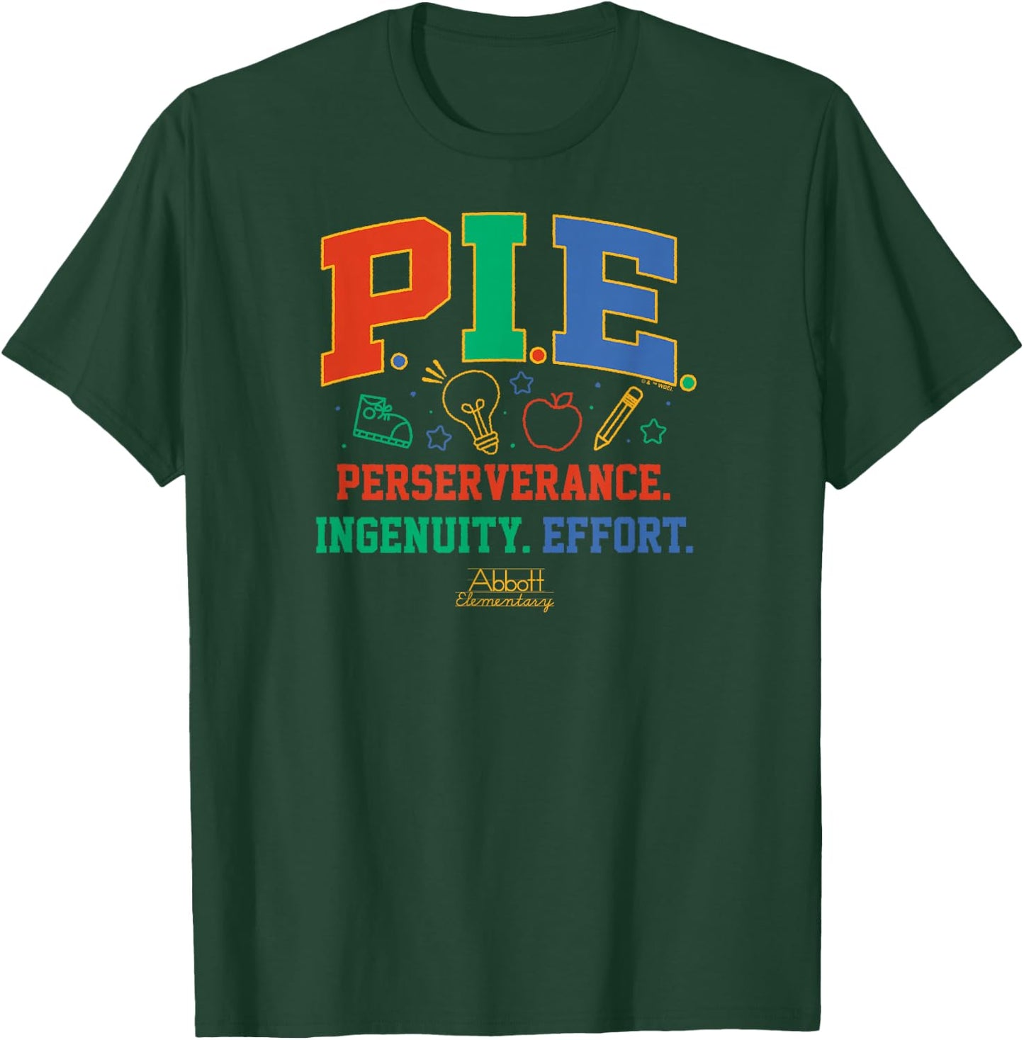 Abbott Elementary - Janine PIE Perseverance Ingenuity Effort T-Shirt - T-Shirt | Forest