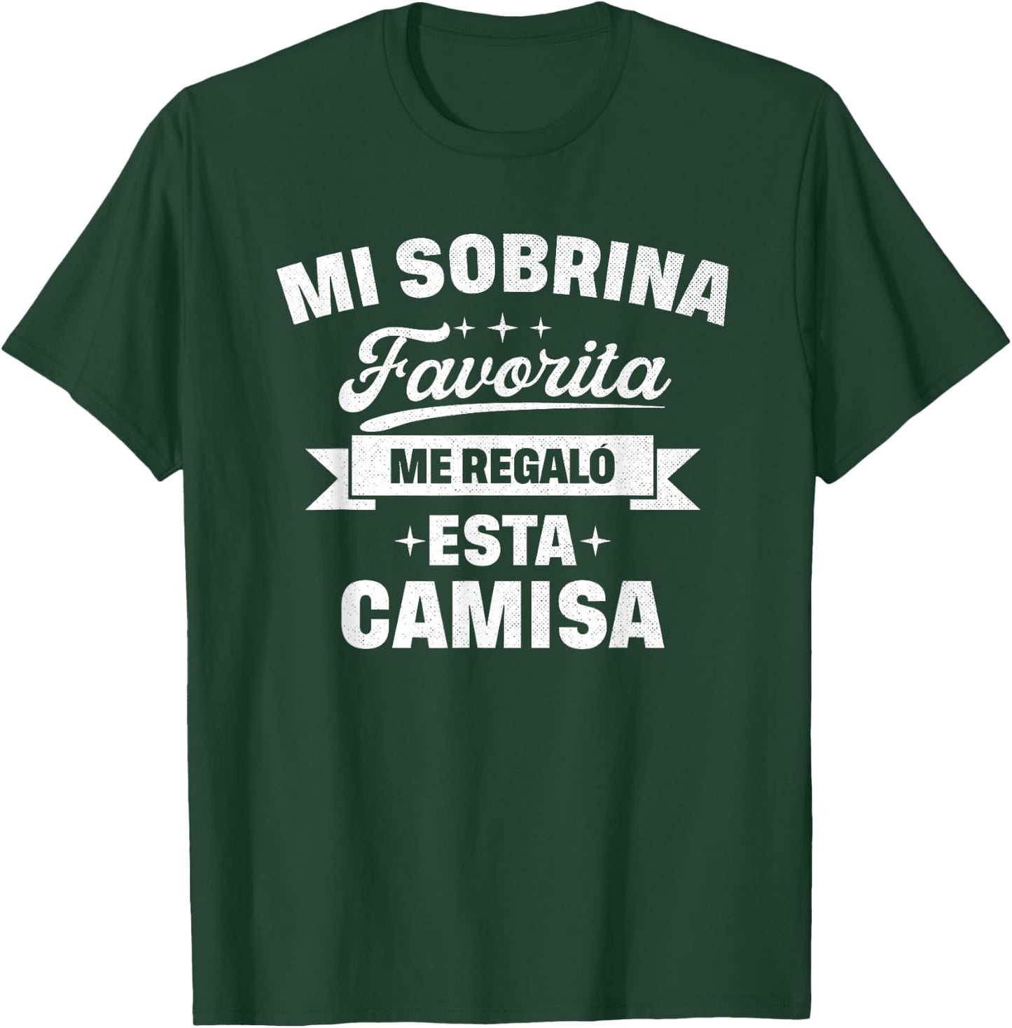 Spanish My Favorite Niece Gave Me This Shirt T-Shirt - T-Shirt | Forest