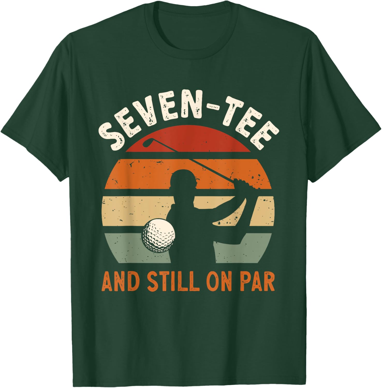 Golf 70th Birthday Party Seven- And Still On Par Golfing T-Shirt - T-Shirt | Forest