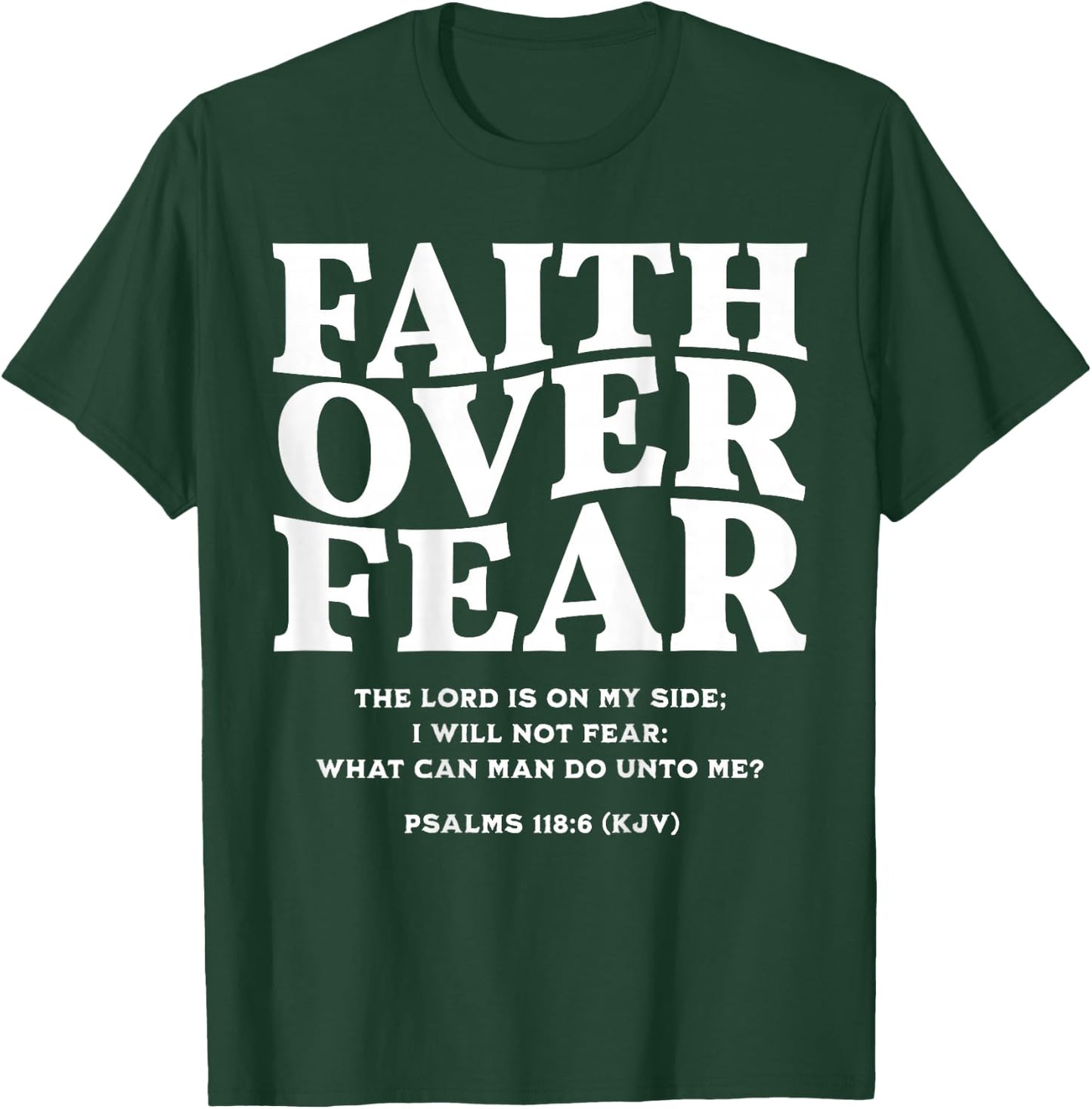 Faith Over Fear for , ,Teens,Kids(On Back) T-Shirt - T-Shirt | Forest