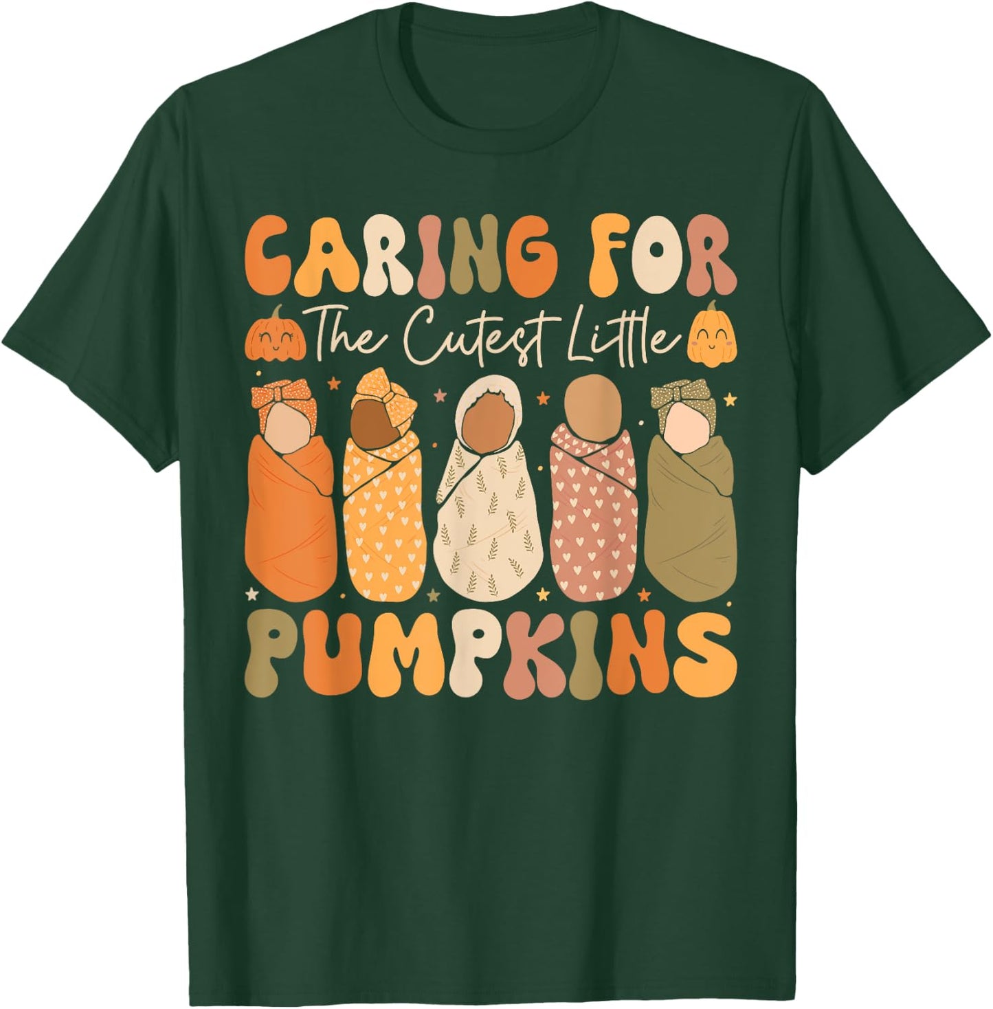 Caring For The Cutest Little Pumpkins L and D Nurse Fall T-Shirt - T-Shirt | Forest