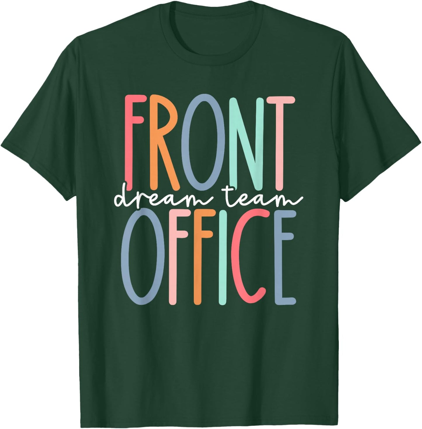 Front Office Dream Team School Secretary Front Office Women T-Shirt - T-Shirt | Forest