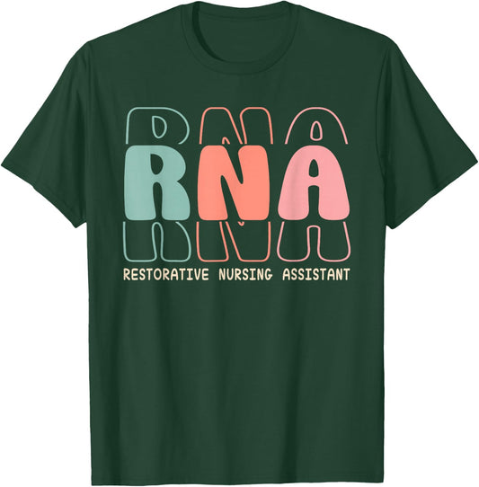 RNA Restorative Nursing Assistant Apparel T-Shirt - T-Shirt | Forest