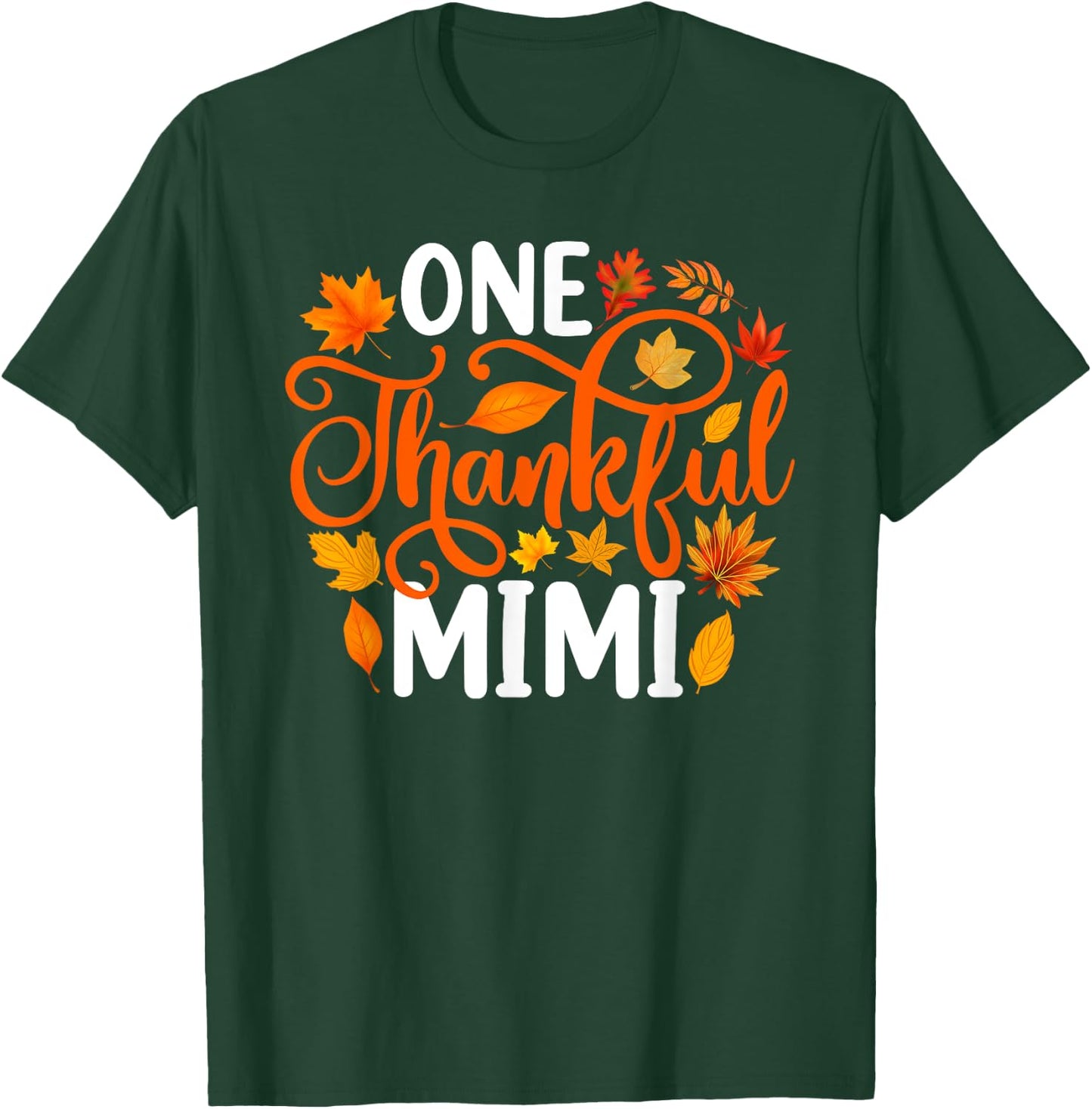 One Thankful Mimi Funny Fall Autumn Thanksgiving T-Shirt - T-Shirt | Forest
