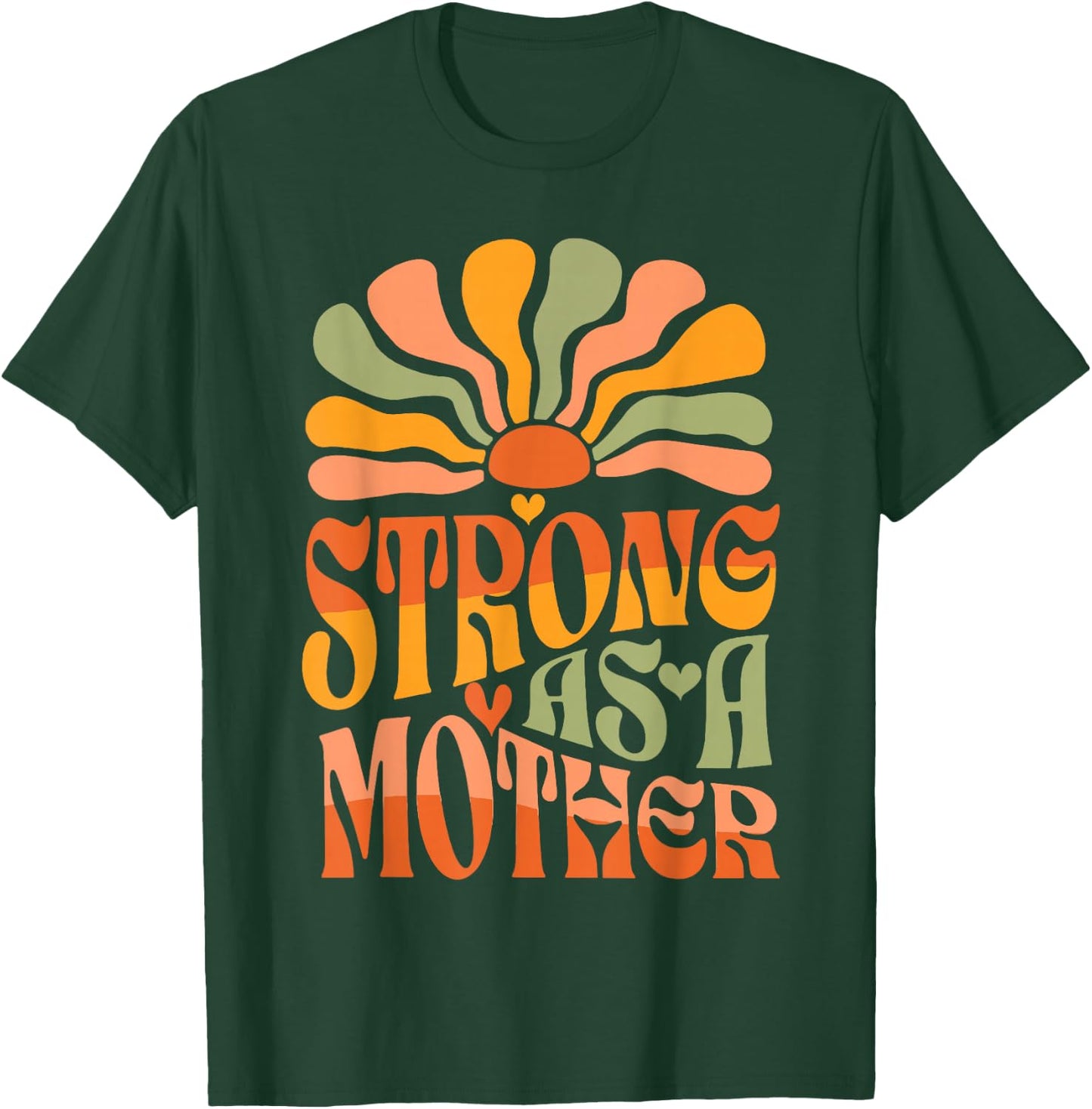Strong as a Mother Mother's Day T-Shirt - T-Shirt | Forest