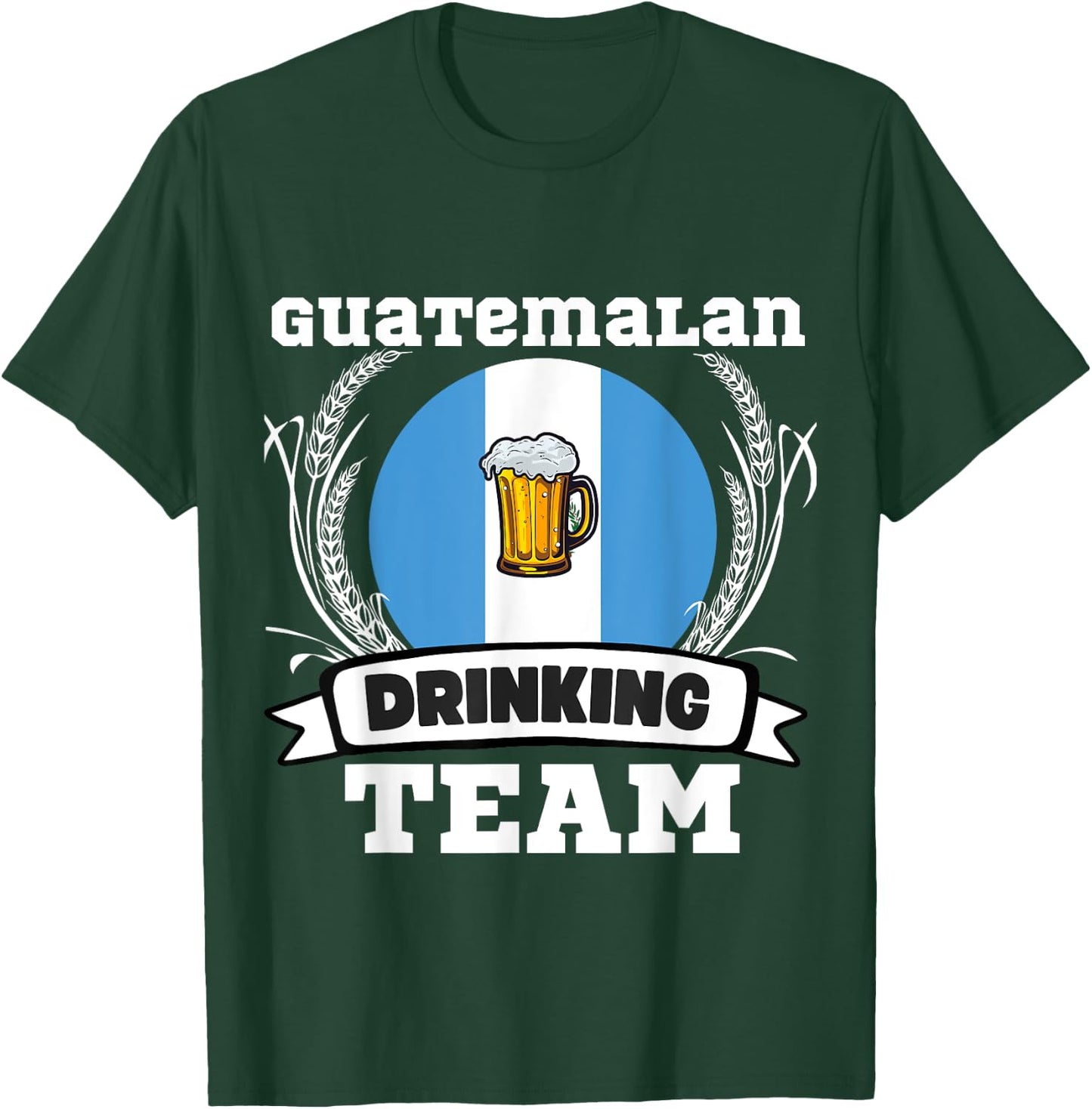 Guatemala Flag Drinking Team Funny Beer Heritage Month Party T-Shirt - T-Shirt | Forest