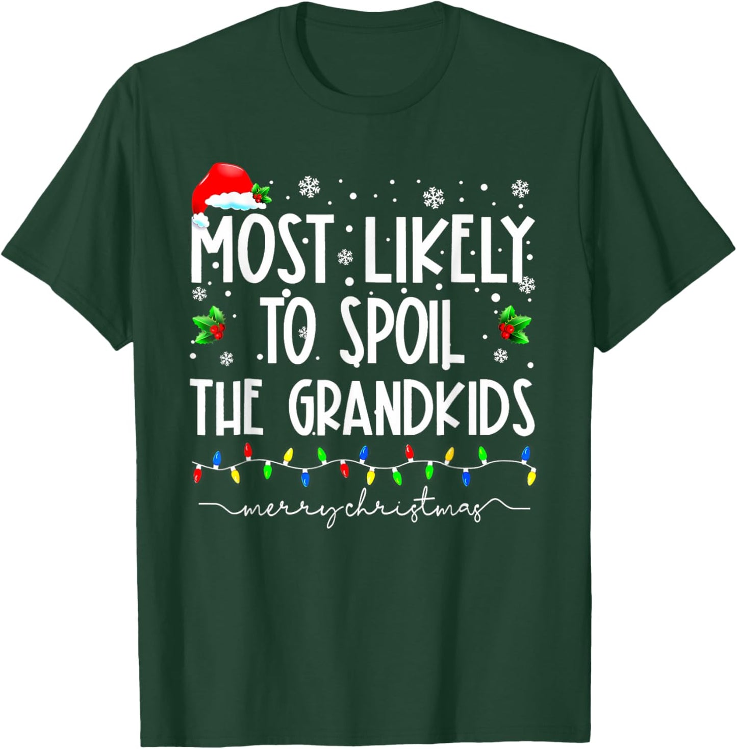 Most Likely To Spoil The Grandkids Funny Christmas Grandma T-Shirt - T-Shirt | Forest