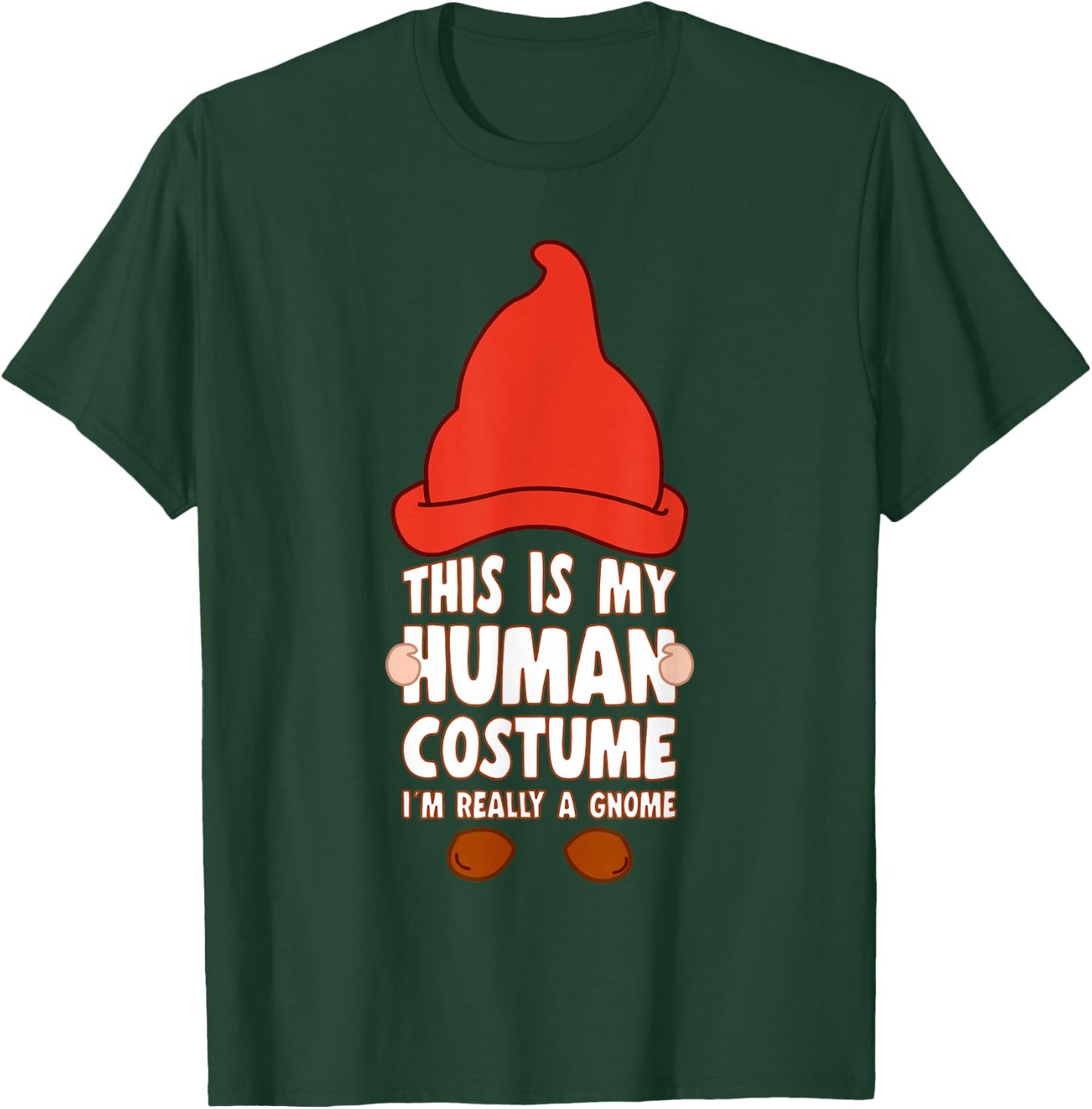 This Is My Human Costume I´m A Gnome With Lawn Gnome T-Shirt - T-Shirt | Forest