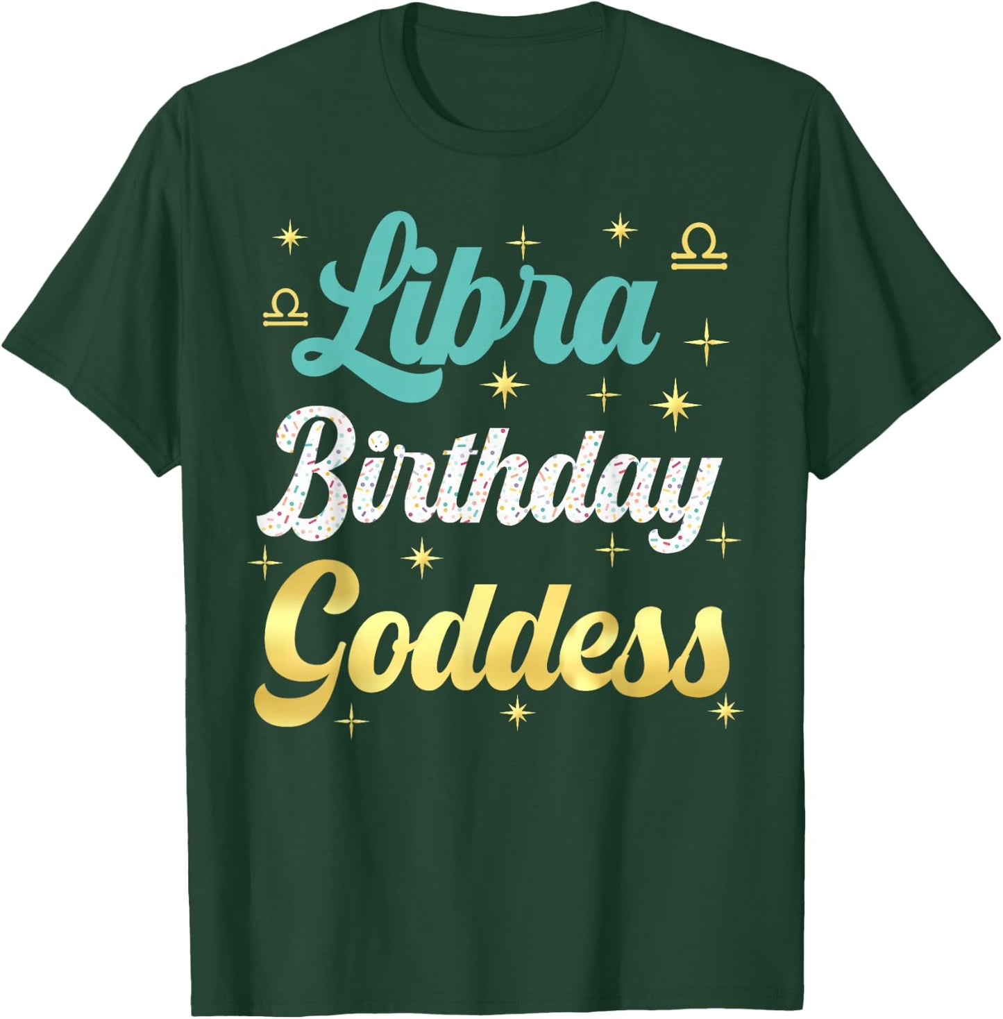 I'm A Libra Birthday Goddess Women Queen Its My Birthday T-Shirt - T-Shirt | Forest
