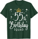 55th Birthday Squad 55 Years Old Birthday Party Matching T-Shirt - T-Shirt | Forest