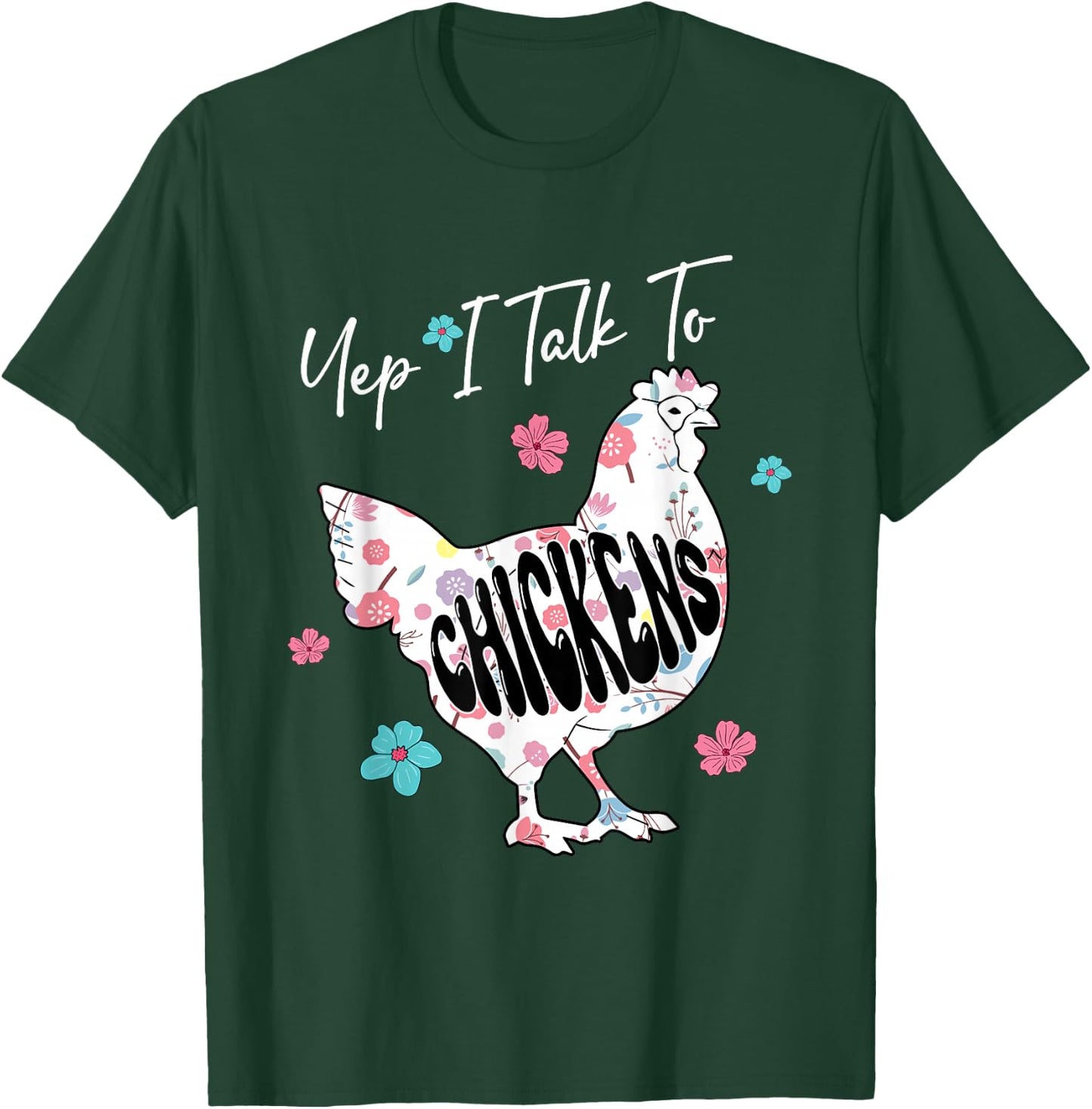 Yep I Talk To Chickens Floral Chicken Cute Shape Lover Kid T-Shirt - T-Shirt | Forest