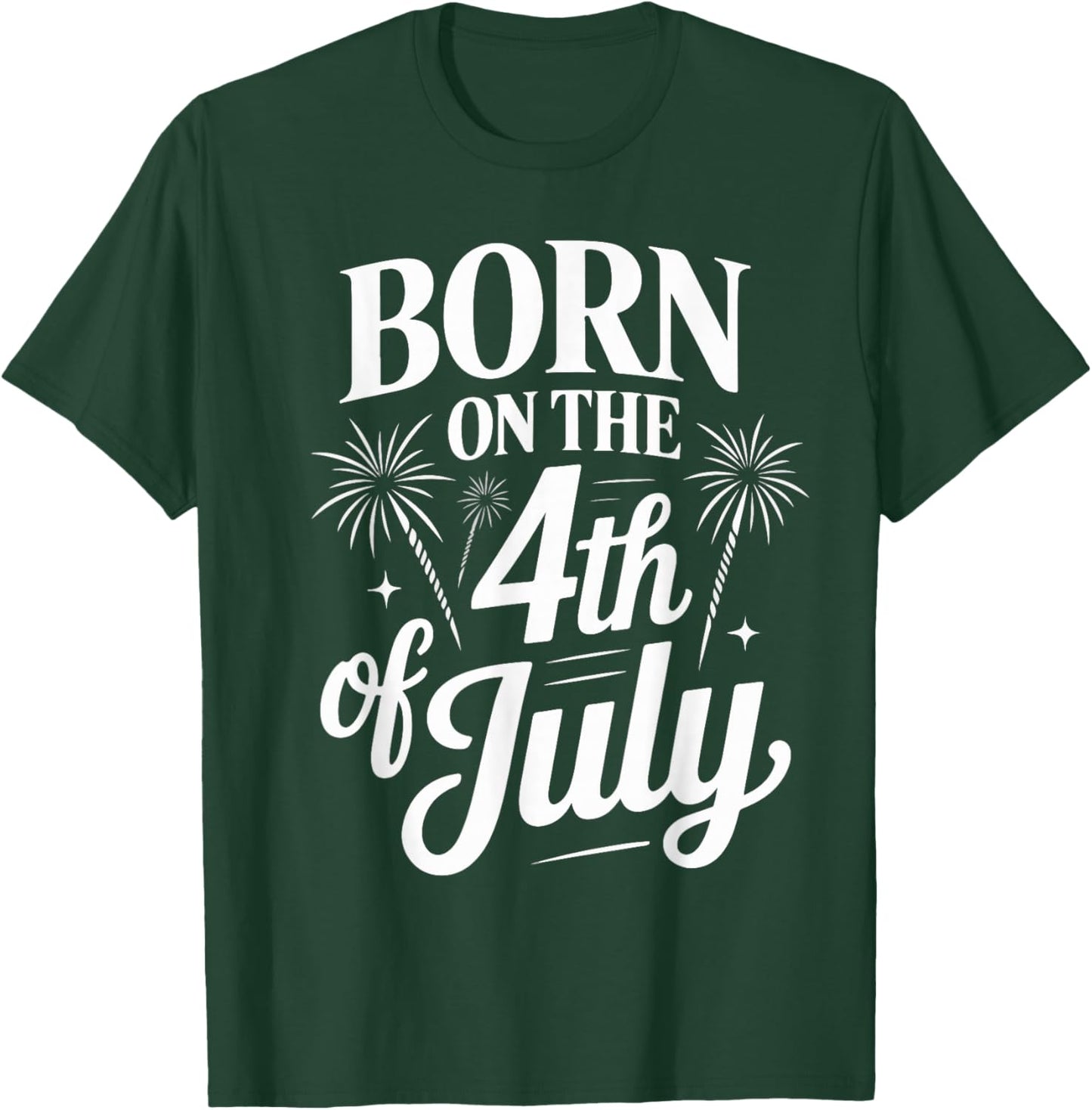 Born On The 4th Of July American Pride T-Shirt - T-Shirt | Forest