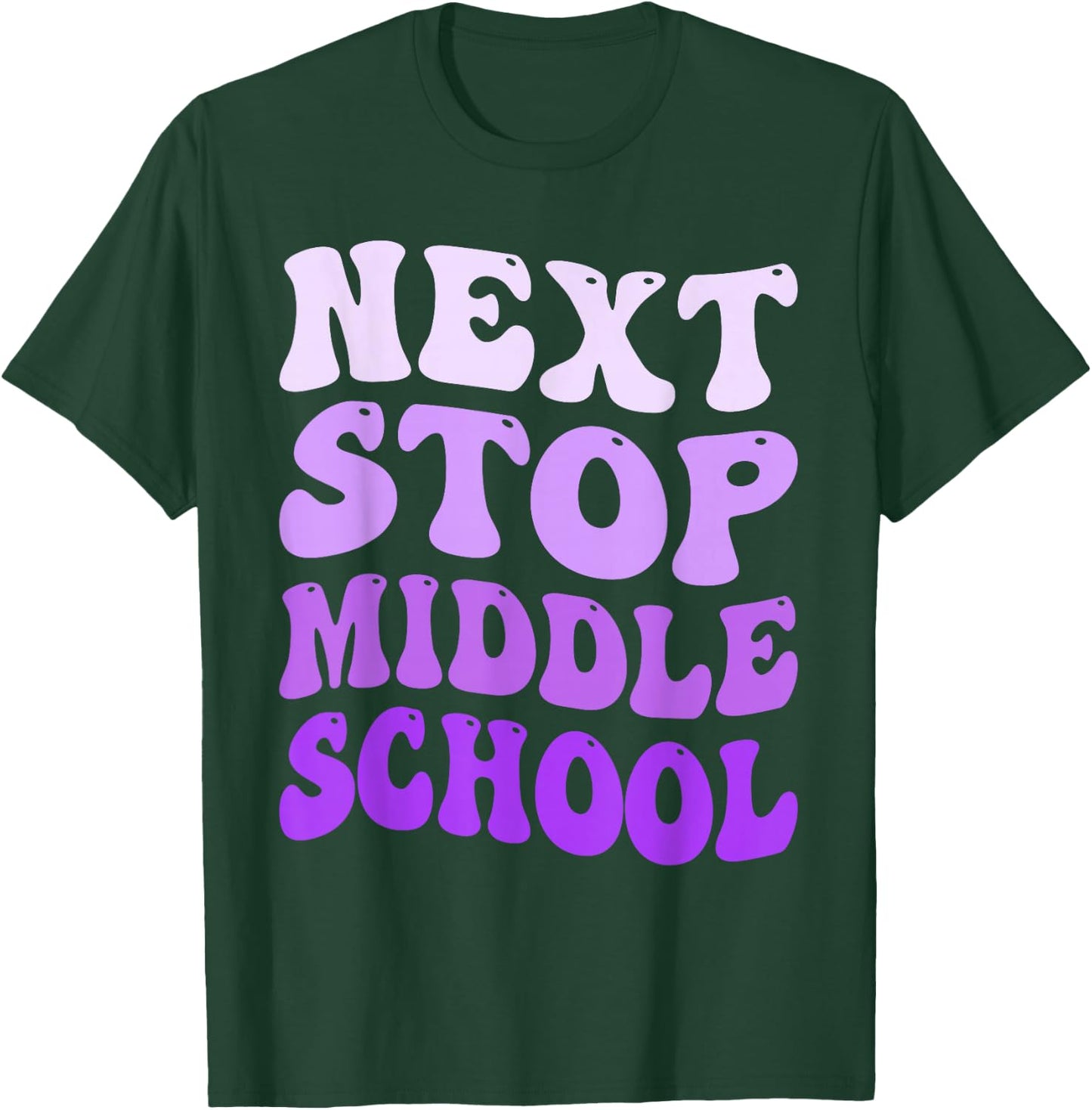Next Stop Middle School Elementary School Graduation 2025 T-Shirt - T-Shirt | Forest
