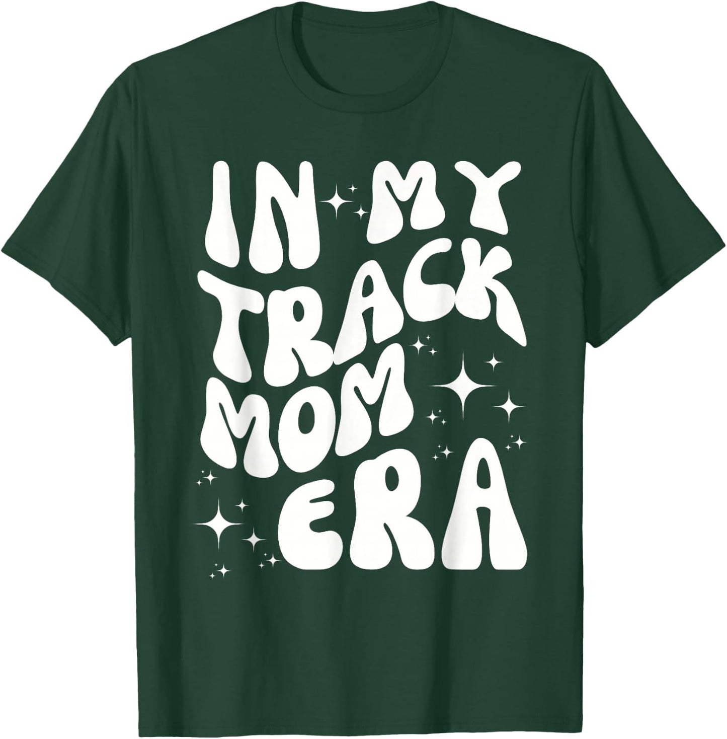 In My Track Mom Era Track and Field Mom Sports Running T-Shirt - T-Shirt | Forest