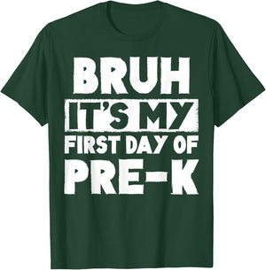 Bruh It's My First Day Of Pre K Teacher Back To School T-Shirt - T-Shirt | Forest