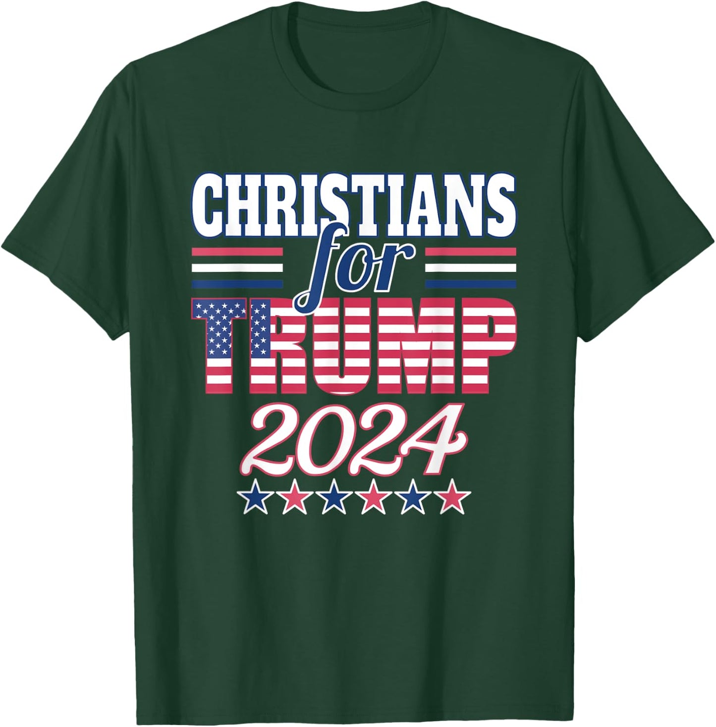 Christians For Trump Pro Trump 2024 Election Trump Supporter T-Shirt - T-Shirt | Forest