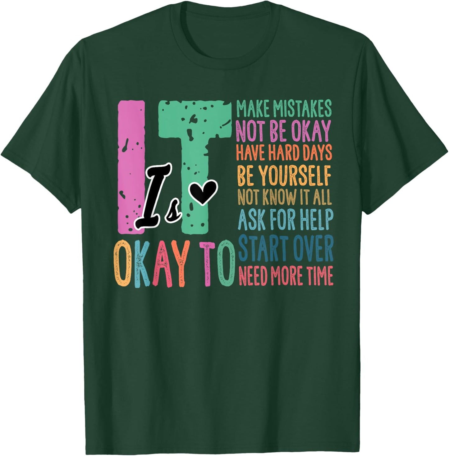 It's OK To Make Mistakes Not Know It All Mental Health T-Shirt - T-Shirt | Forest