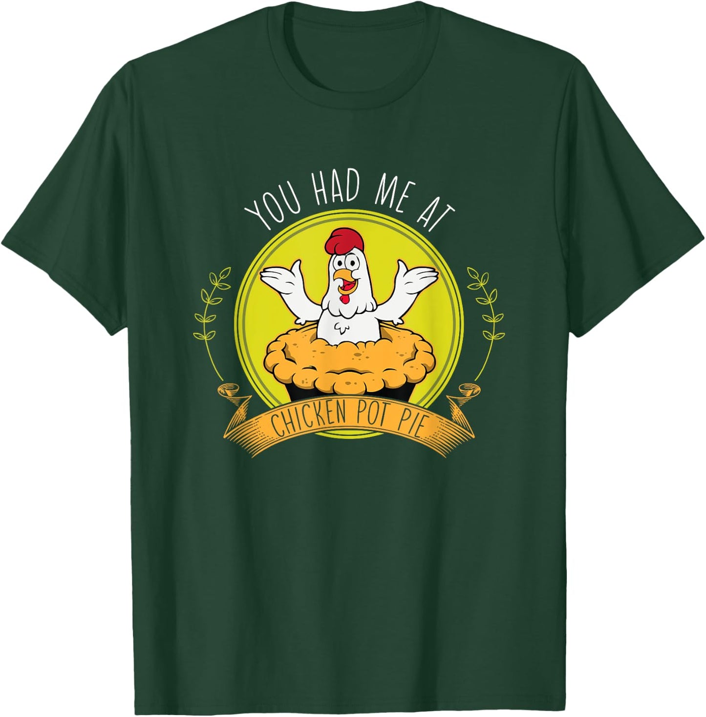 Funny Chicken Food Farmer Chicken Lover Chicken Pot Pie T-Shirt - T-Shirt | Forest