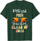 Retired Math Teacher Class of 2026 Retirement School T-Shirt - T-Shirt | Forest