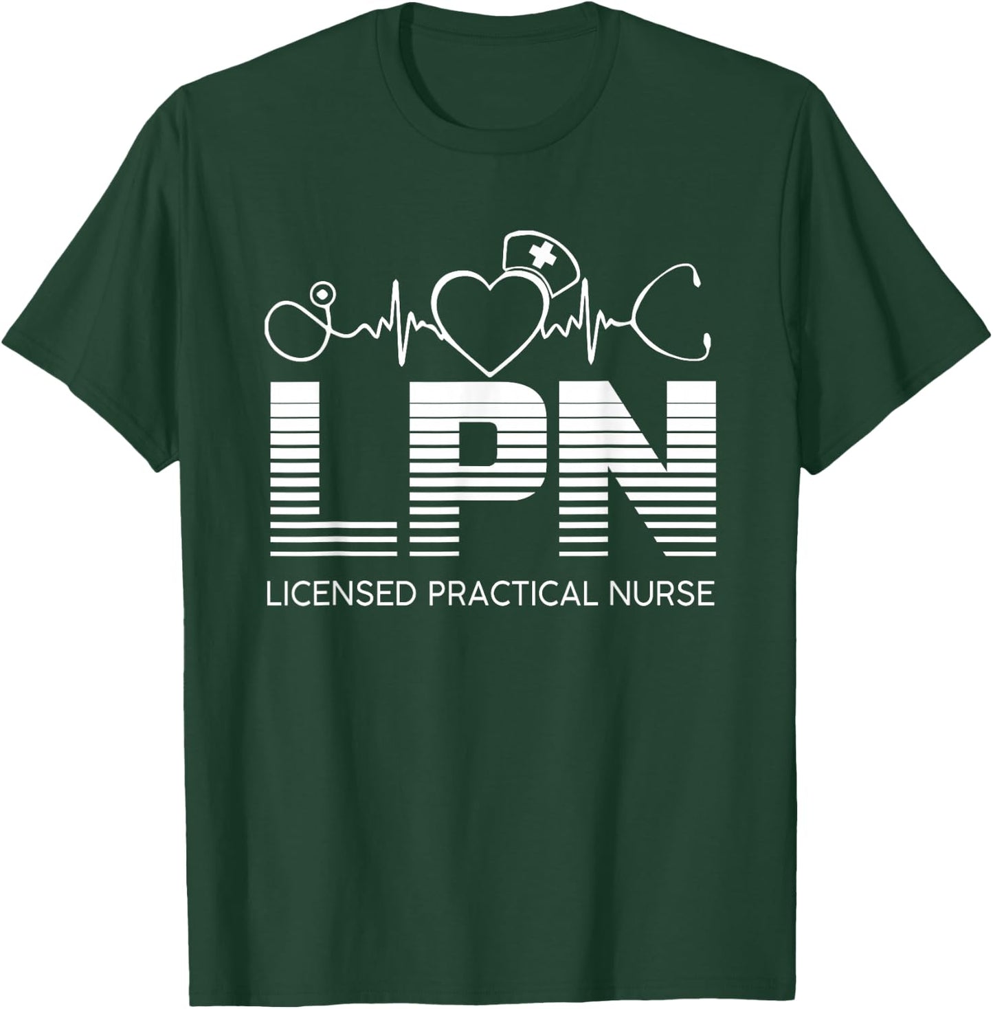 LPN Nurse Licensed Practical Nursing Nurse Week Healthcare T-Shirt - T-Shirt | Forest