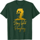 Stay Gold Ponyboy Vintage Art inspirational Motivational T-Shirt - T-Shirt | Forest