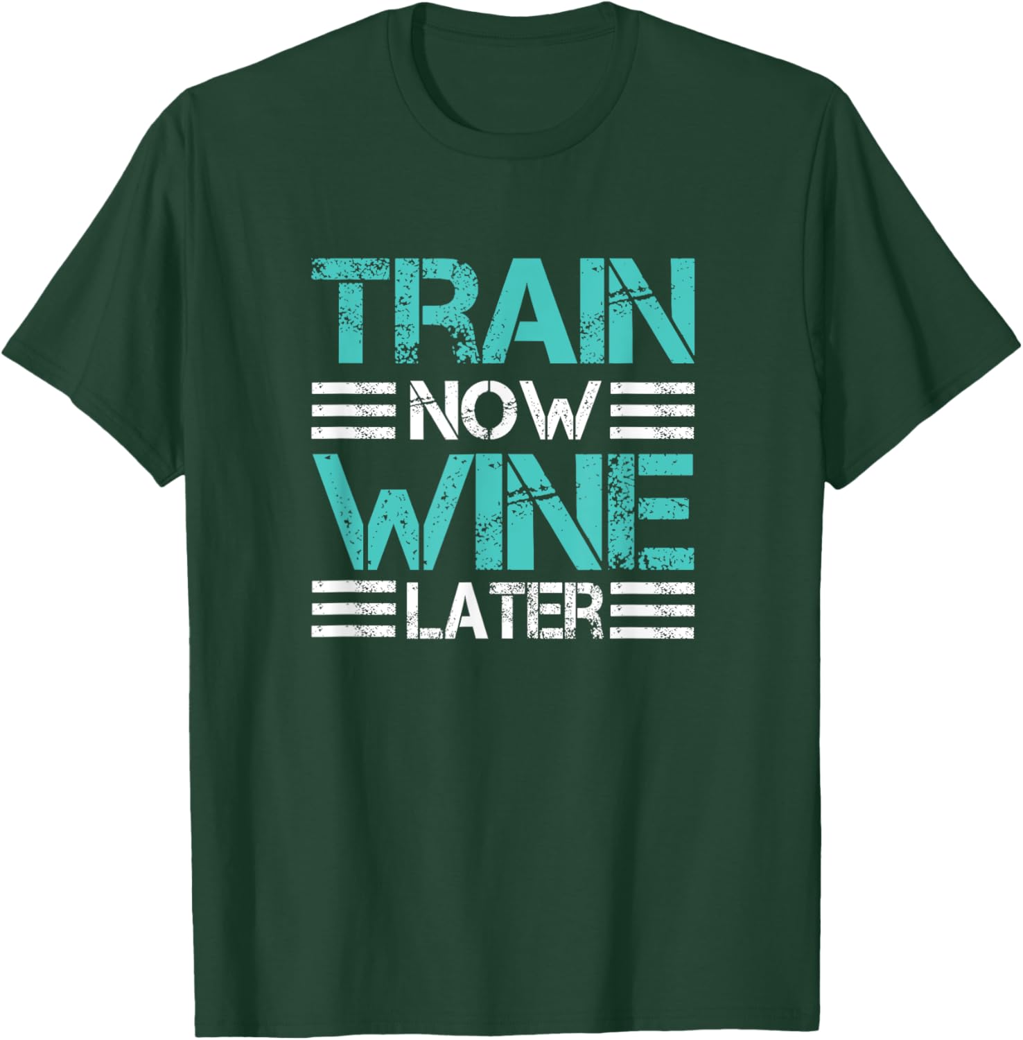 Funny Workout Train Now Wine Later Gym Shirt T-Shirt - T-Shirt | Forest