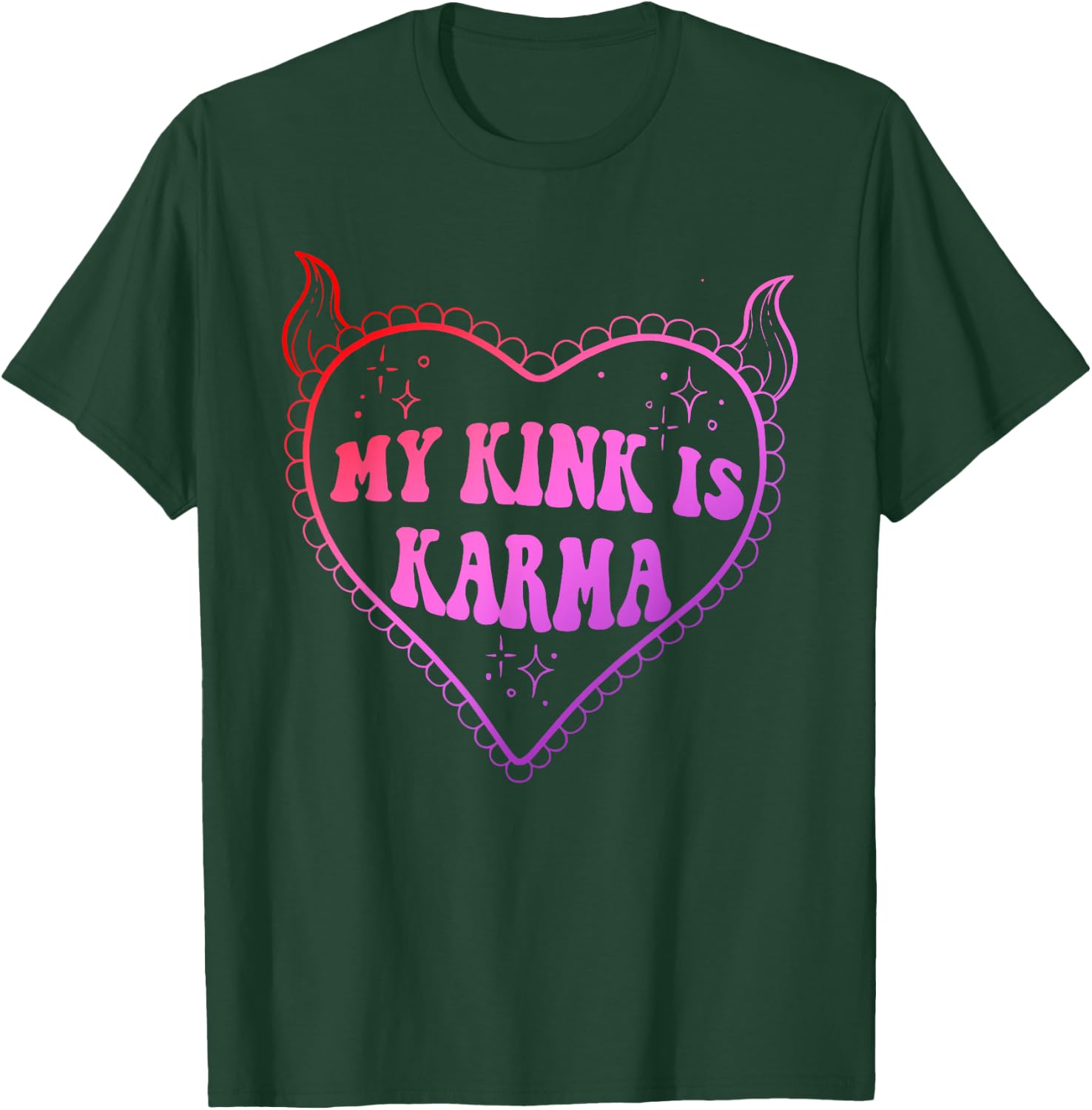 Funny My Kink Is Karma Apparel T-Shirt - T-Shirt | Forest