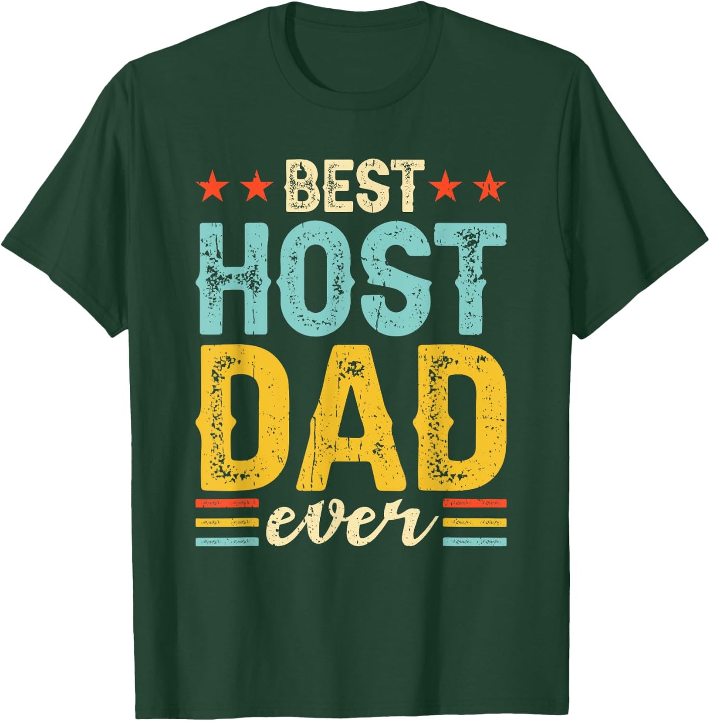 Best Host Dad Ever Host Family T-Shirt - T-Shirt | Forest