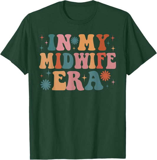 In My Midwife Era Funny Women Christmas Presents T-Shirt - T-Shirt | Forest