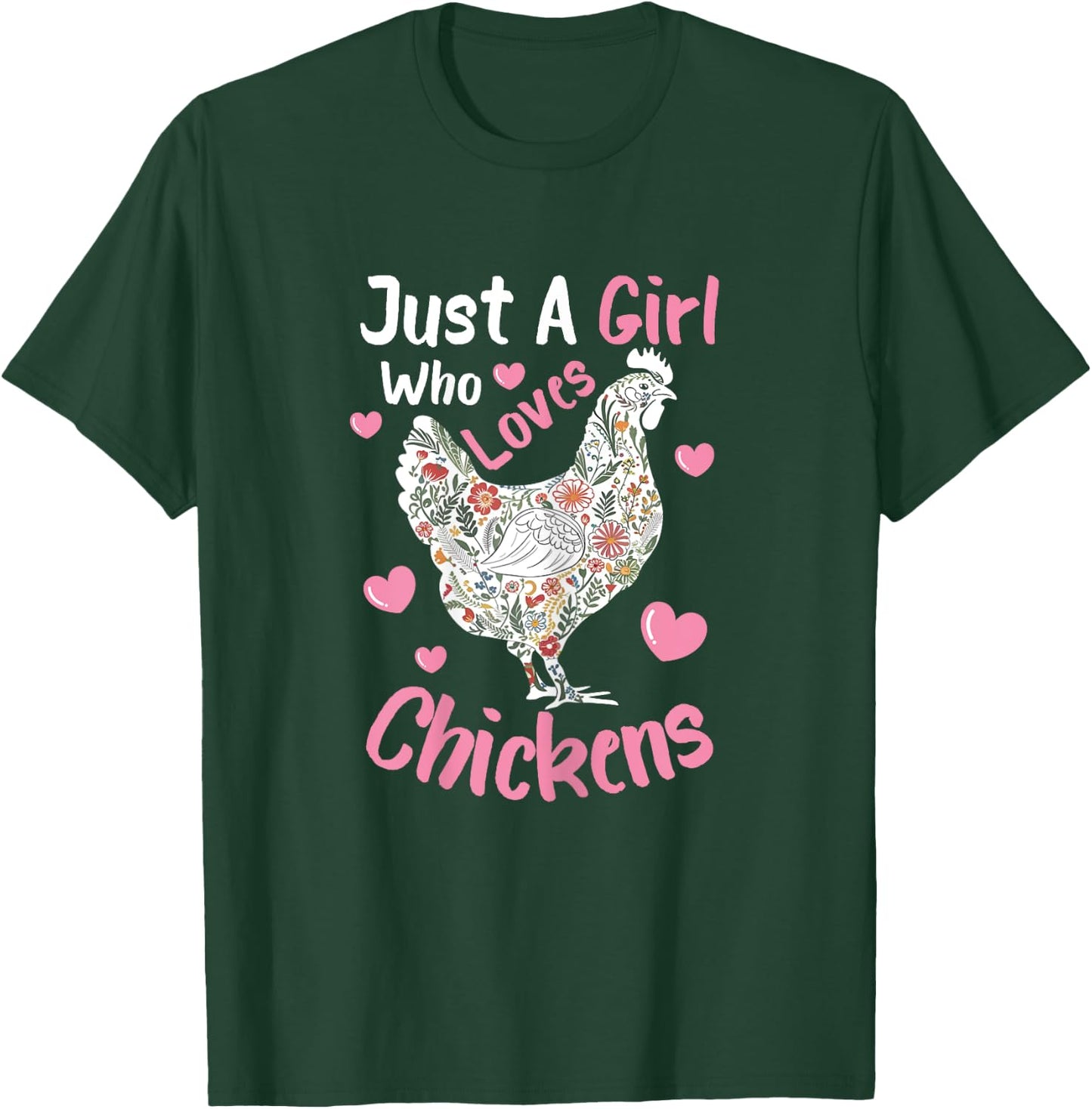 Just A Girl Who Loves Chickens Cute Floral Chicken Hen T-Shirt - T-Shirt | Forest